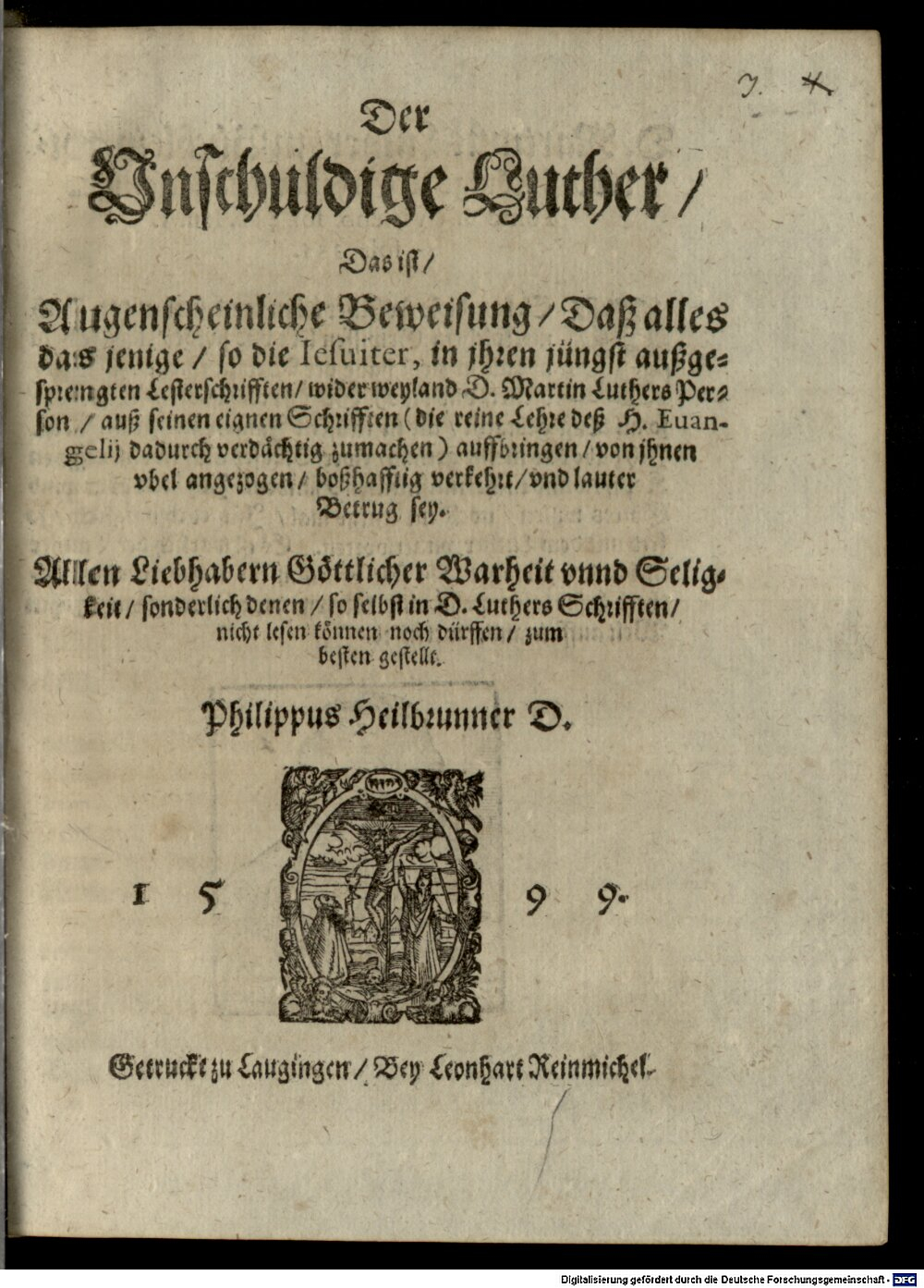 Heilbrunner, Philipp: Der unschuldige Luther Laugingen 1599 (4 Polem. 17 m#Beibd.3)