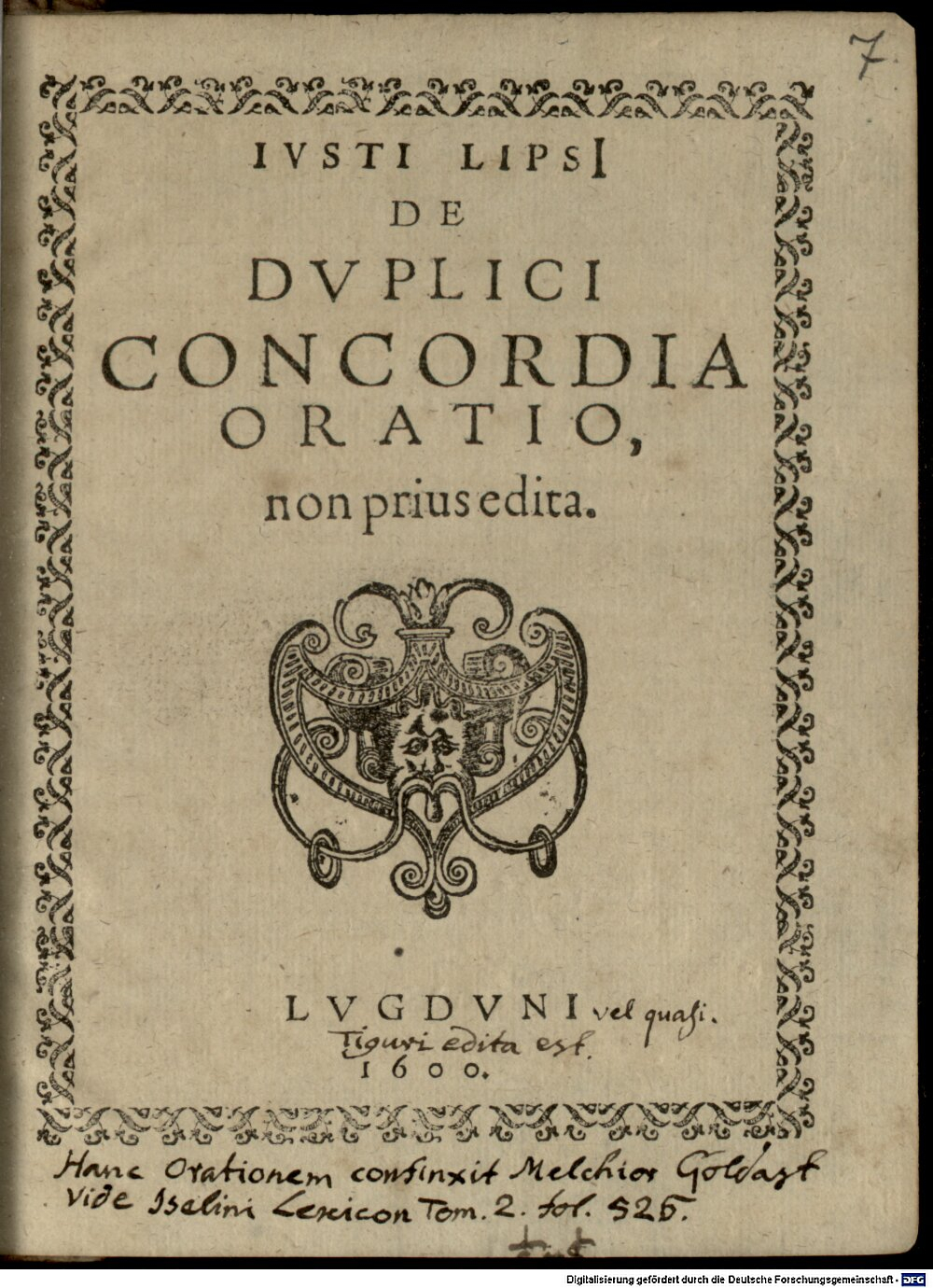 Lipsius, Justus: Iusti Lipsi De duplici concordia oratio, non prius edita Lugdunum 1600 (4 Polem. 2260#Beibd.7)