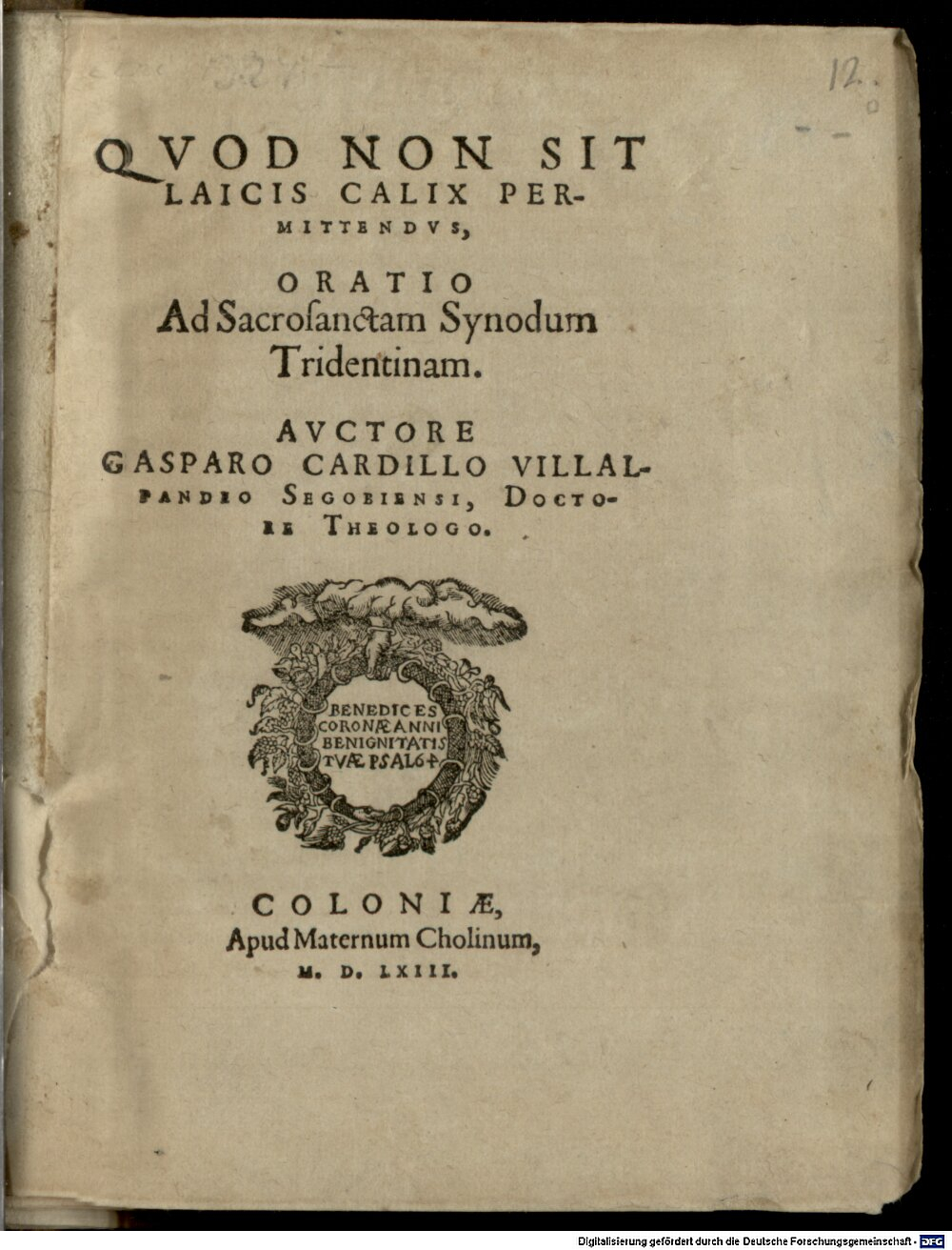Cardillo de Villalpando, Gaspar: Qvod non sit laicis calix permittendvs oratio Coloniae 1563 (4 Conc. 268 b,12)