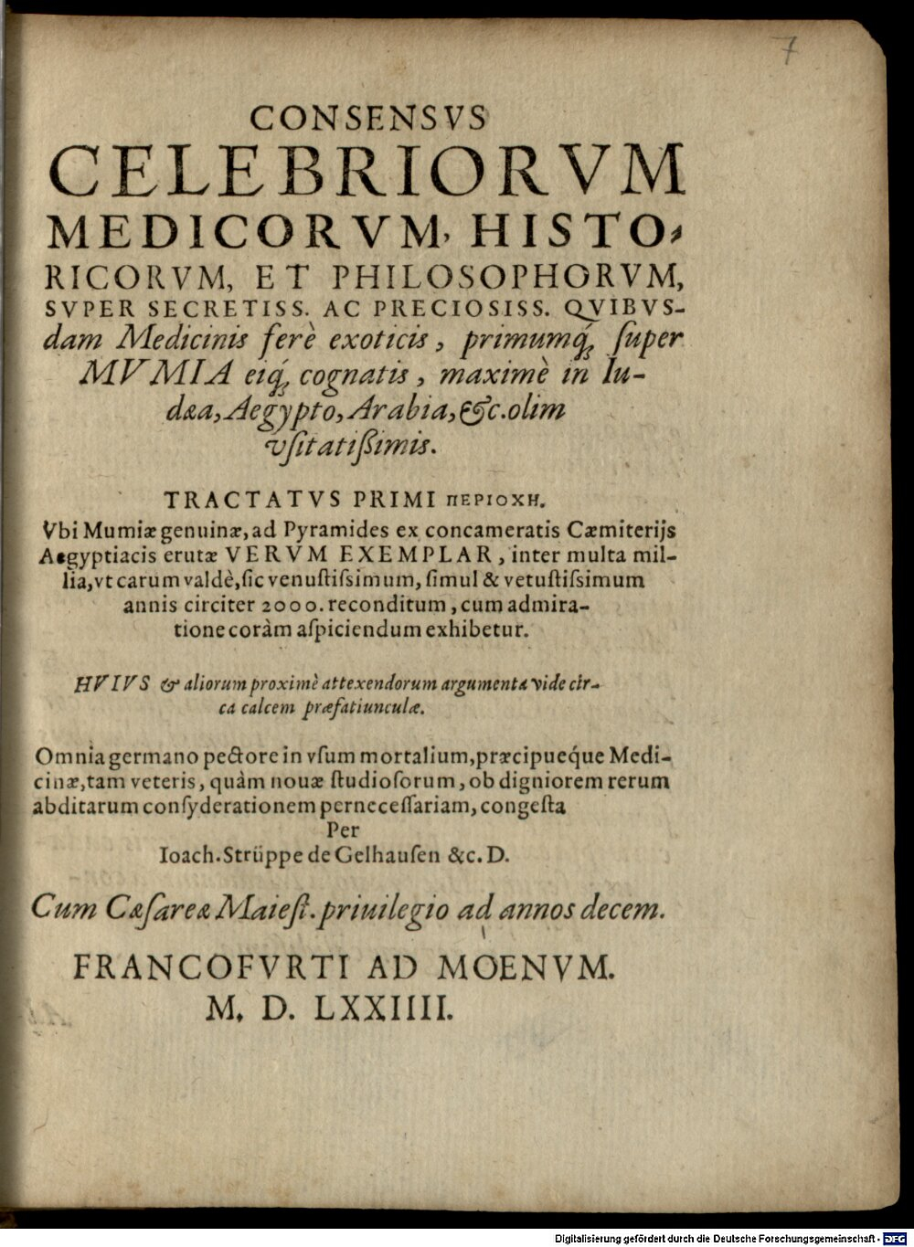 Strupp, Joachim: Consensus celebriorum medicorum ... super secretissimis ... medicinis ... primumque super mumia eique cognatis Francofurtum 1574 (Res/4 A.gr.b. 704#Beibd.7)