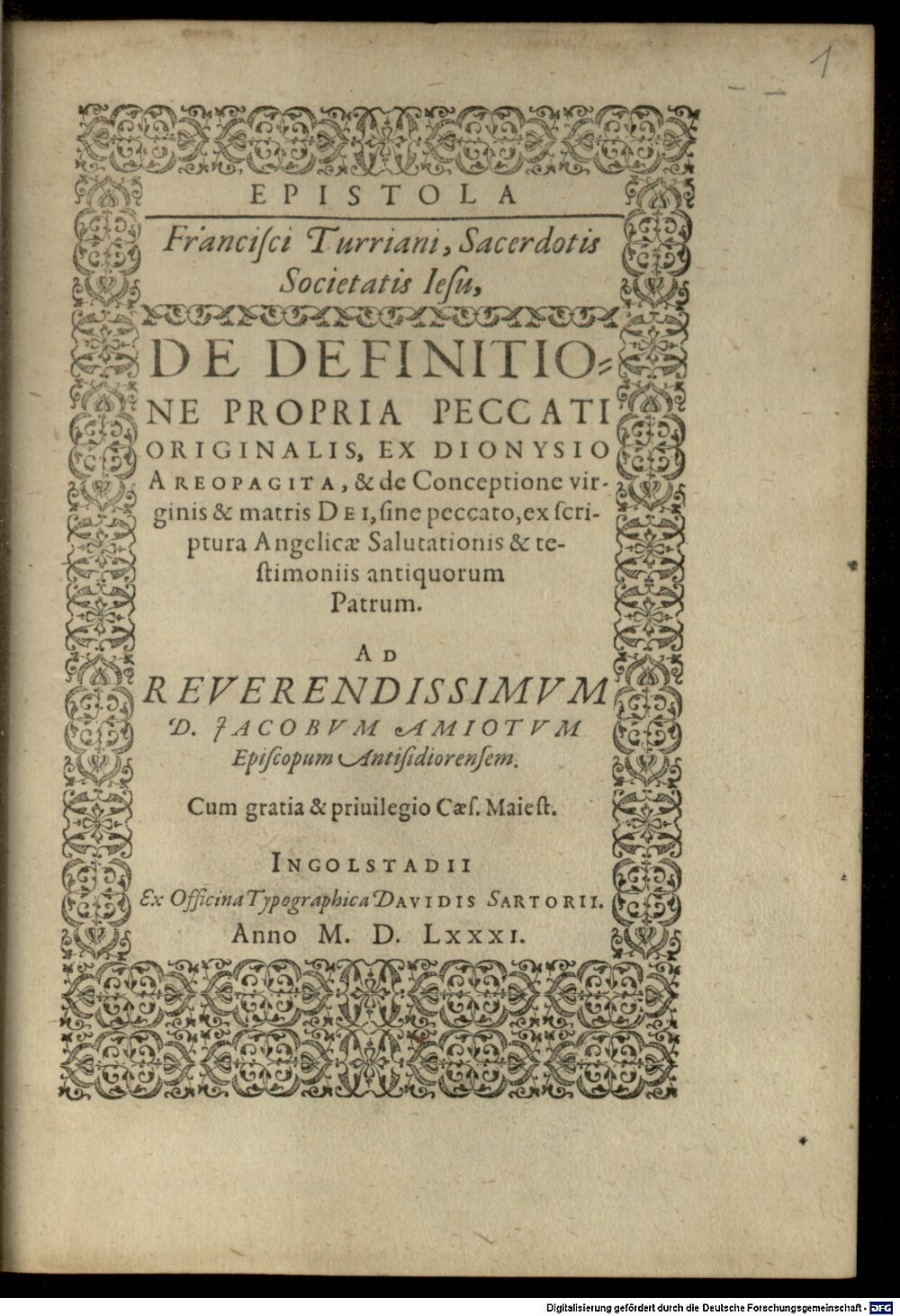 Torres, Francisco de: Epistola Francisci Turriani, Sacerdotis Societatis Iesu, De Definitione Propria Peccati Originalis, Ex Dionysio Areopagita, & de Conceptione virginis & matris Dei, sine peccato, ex scriptura Angelicae Salutationis & testimoniis antiquorum Patrum Ingolstadii 1581 (4 Polem. 2964#Beibd.1)