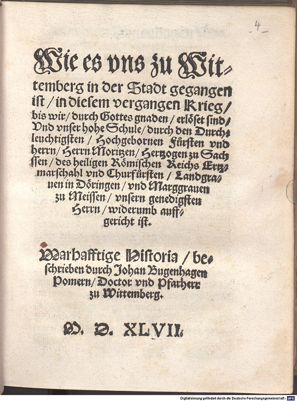 Bugenhagen, Johannes: Wie es vns zu Wittemberg in der Stadt gegangen ist in diesem vergangen Krieg Wittemberg 1547 (Res/4 Ded. 120#Beibd.4)