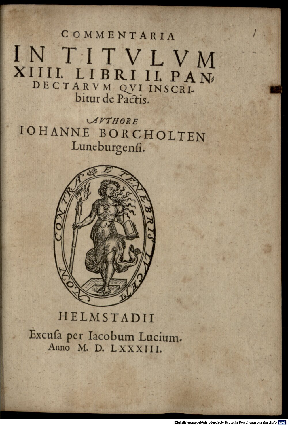 Bonaventura <Sanctus>: Commentaria in Titulum XIV ... Libri II. Pandectarum, qui inscribitur de Pactis Helmstadii 1583 (Res/4 Feud. 5#Beibd.1)