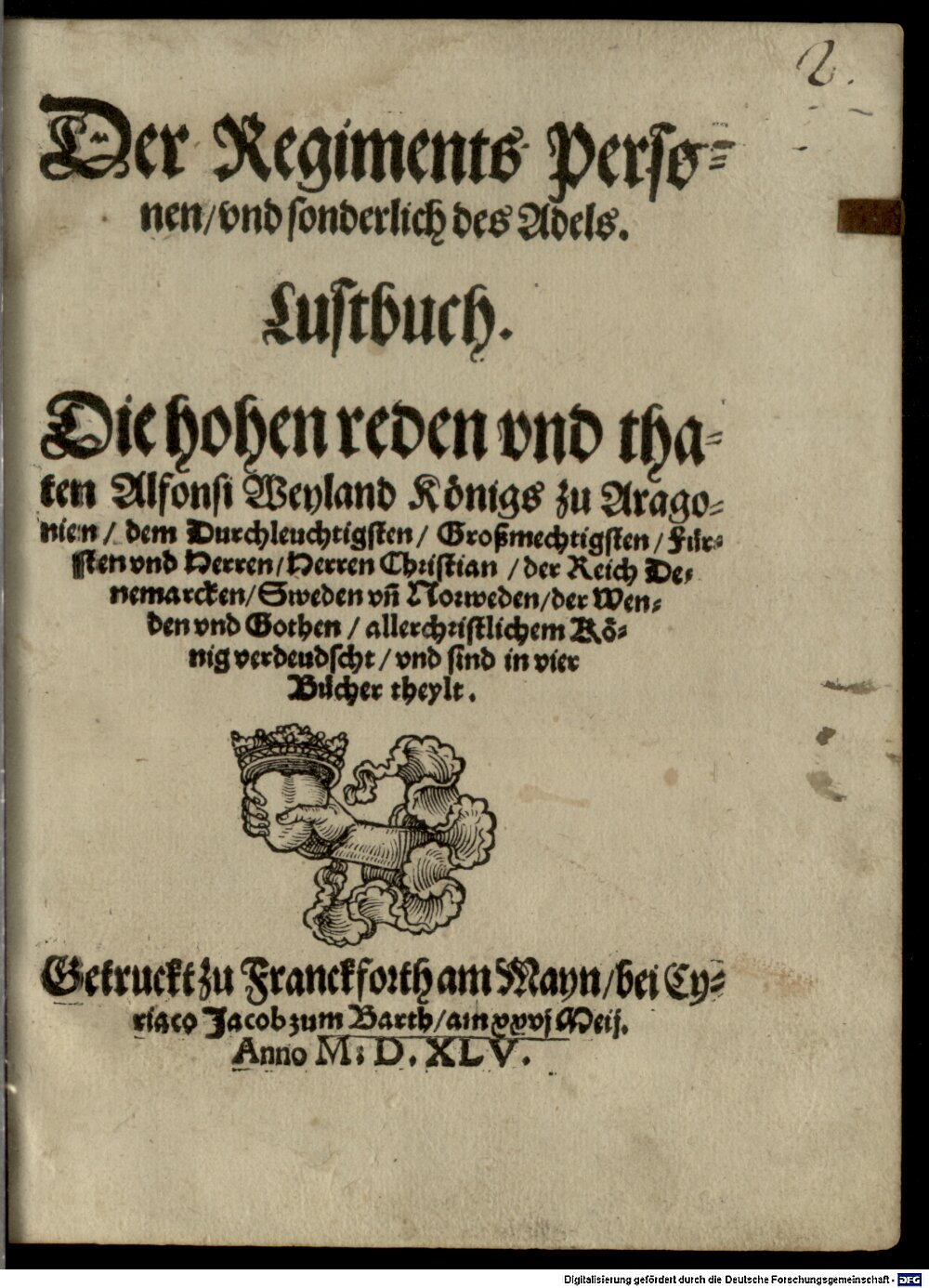 Beccadelli, Antonio: Der Regiments-Personen und sonderlich des Adels Lustbuch Franckforth am Mayn 1545 (Res/4 L.eleg.m. 198#Beibd.1)
