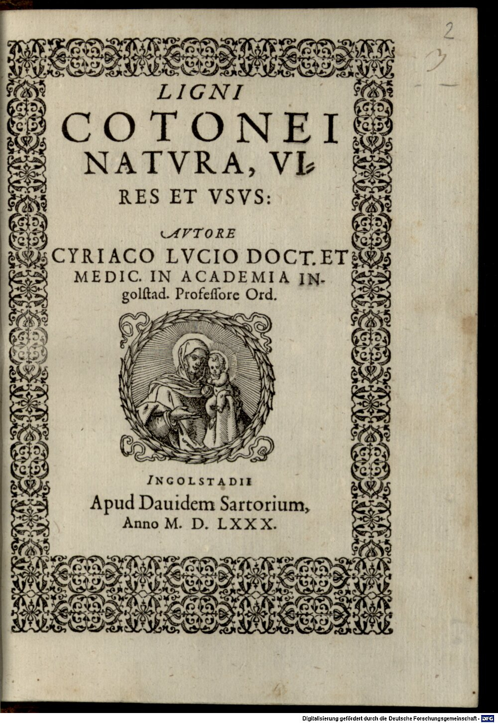 Lutz, Cyriacus: Ligni Cotonei Natura, Vires Et Usus Ingolstadii 1580 (4 J.pract. 195#Beibd.2)