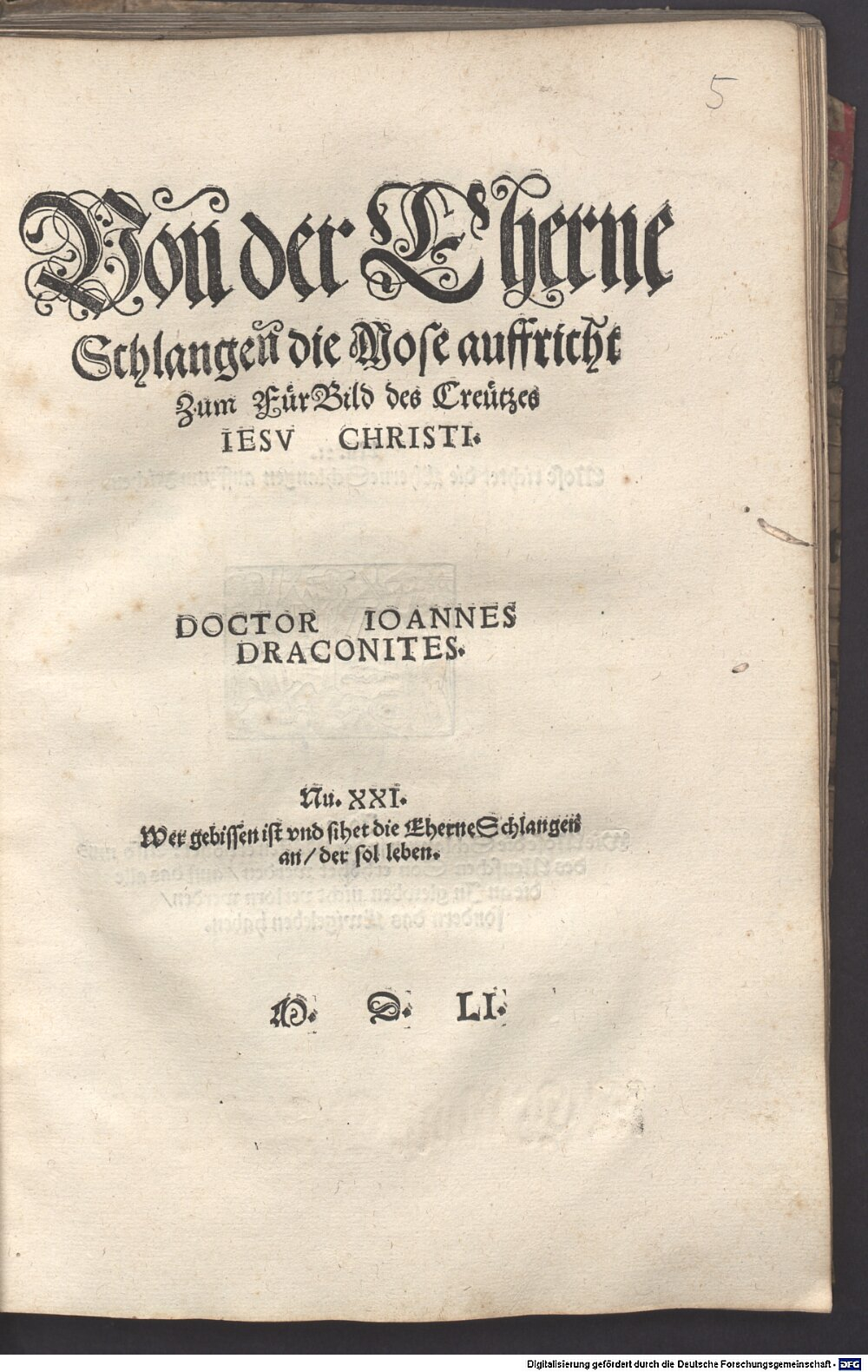 Draconites, Johannes: Von der Eherne Schlangen die Mose auffricht Zum FürBild des Creützes Jesu Christi Lübeck 1551 (Res/4 Hom. 2404 o#Beibd.5)