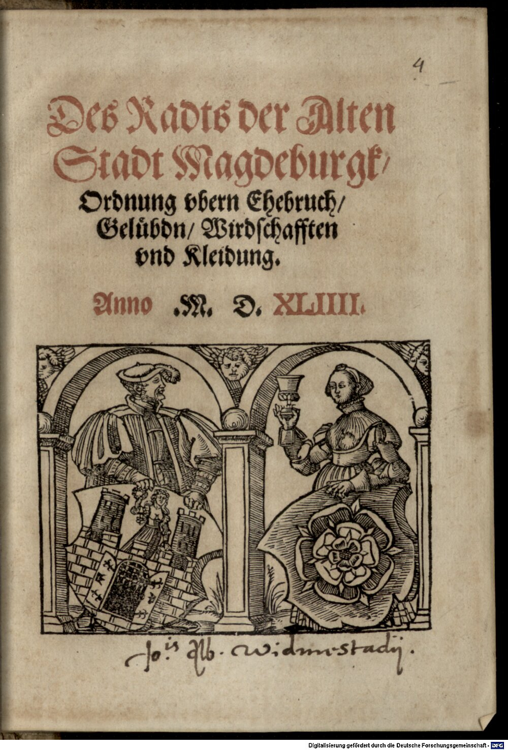 : Des Radts der Alten Stadt Magdeburgk Ordnung vbern Ehebruch, Gelübdn, Wirdschafften, vnd Kleidung Magdeburgk 1544 (Res/4 J.germ. 97#Beibd.4)