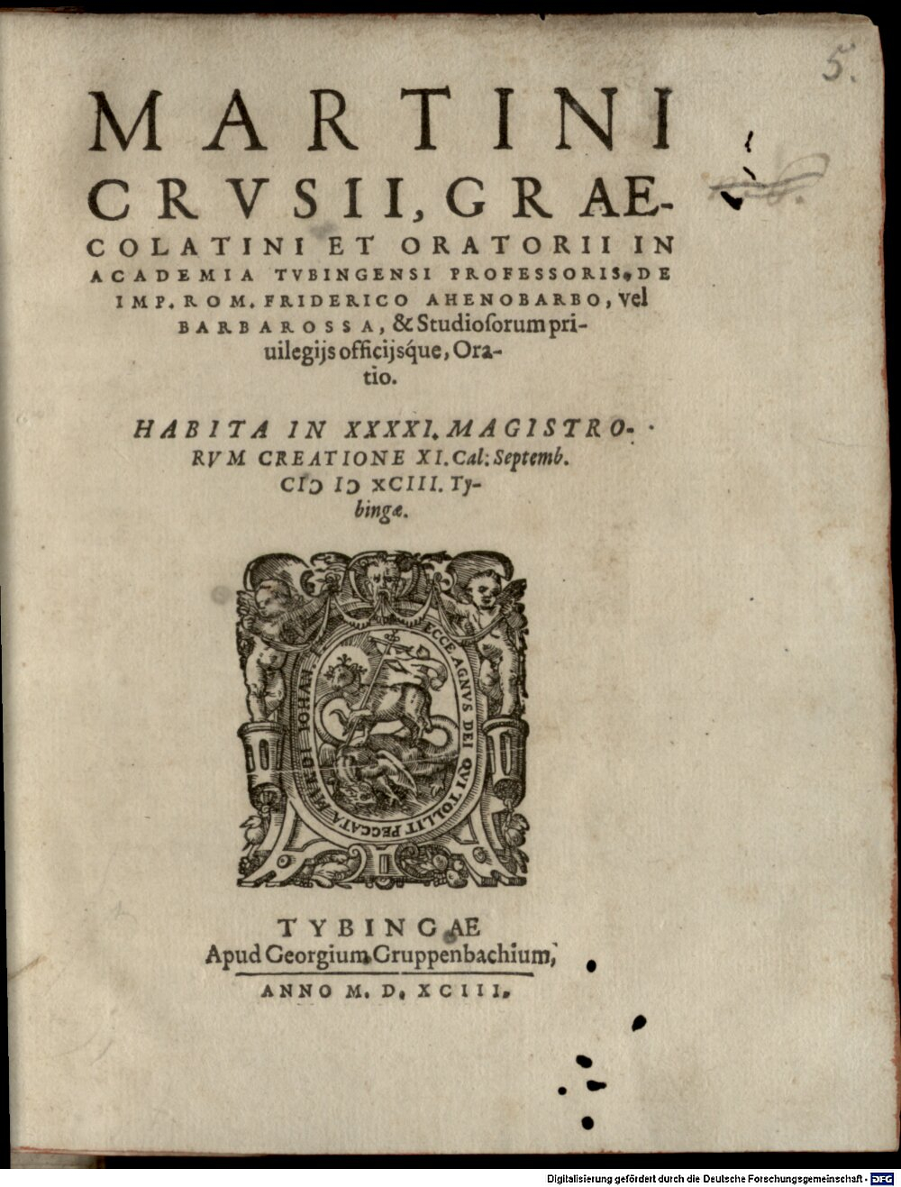 Crusius, Martin: De Imperatore Friderico ahenobarbo ... Oratio Tubinga 1593 (Res/4 Germ.g. 111#Beibd.5)