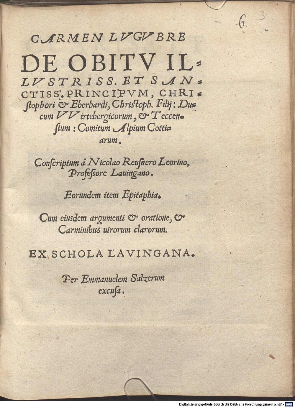 Reusner, Nikolaus: Carmen lugubre de obitu ill. Principum Christophori et Eberhardi, Christoph. filii, Ducum Wirtebergicorum Lauinga 1569 (4 Or.fun. 44#Beibd.3)