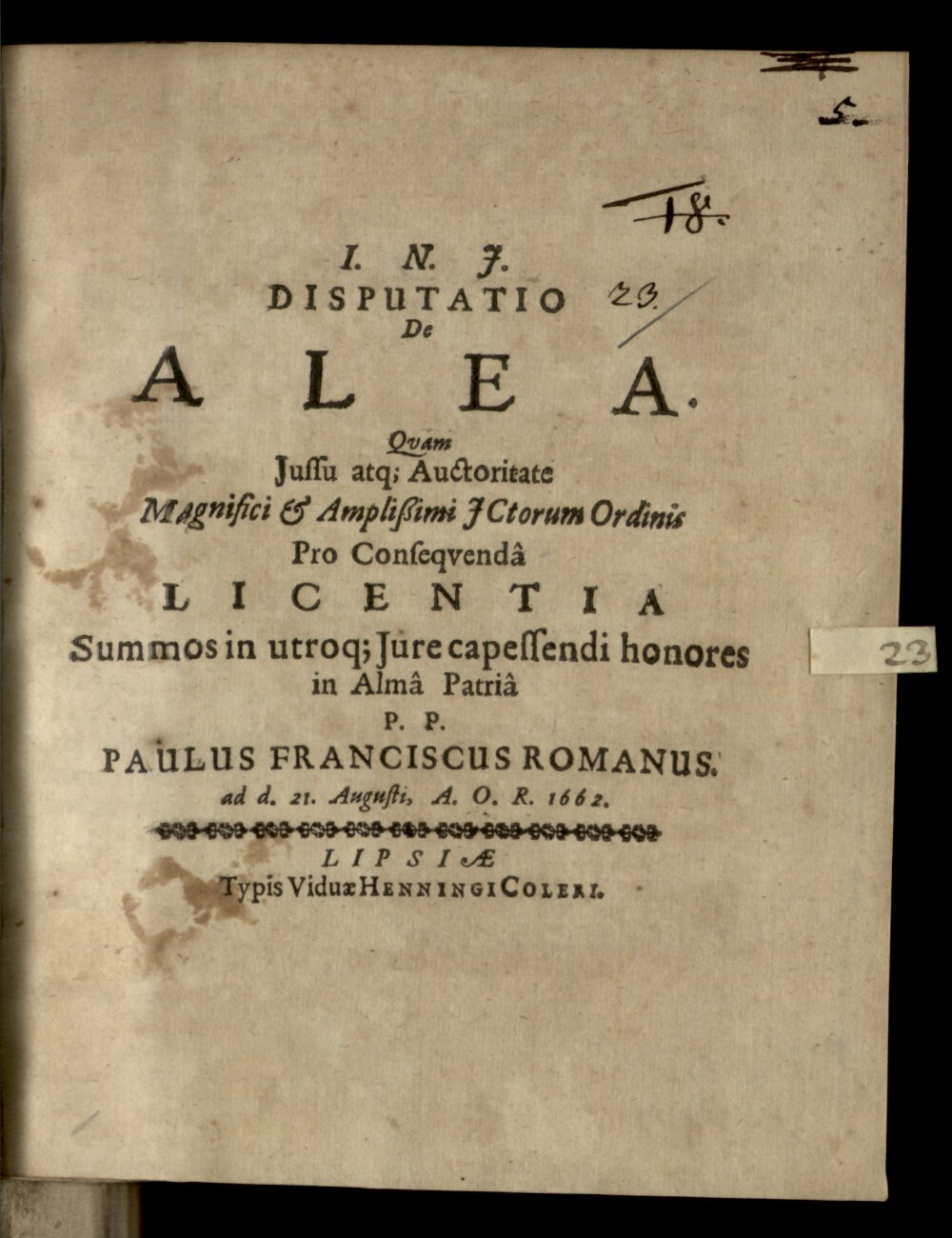 Romanus, Paul Franz: Disp. de alea Lipsiae 1662 (4 Diss. 237#Beibd.23)