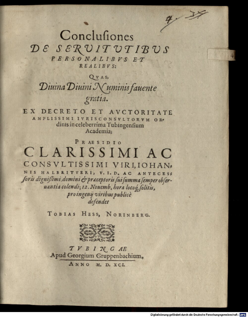 Halbritter, Johann: Conclusiones de servitutibus personalibus et realibus Tubingae 1591 (4 Diss. 1344#Beibd.4)