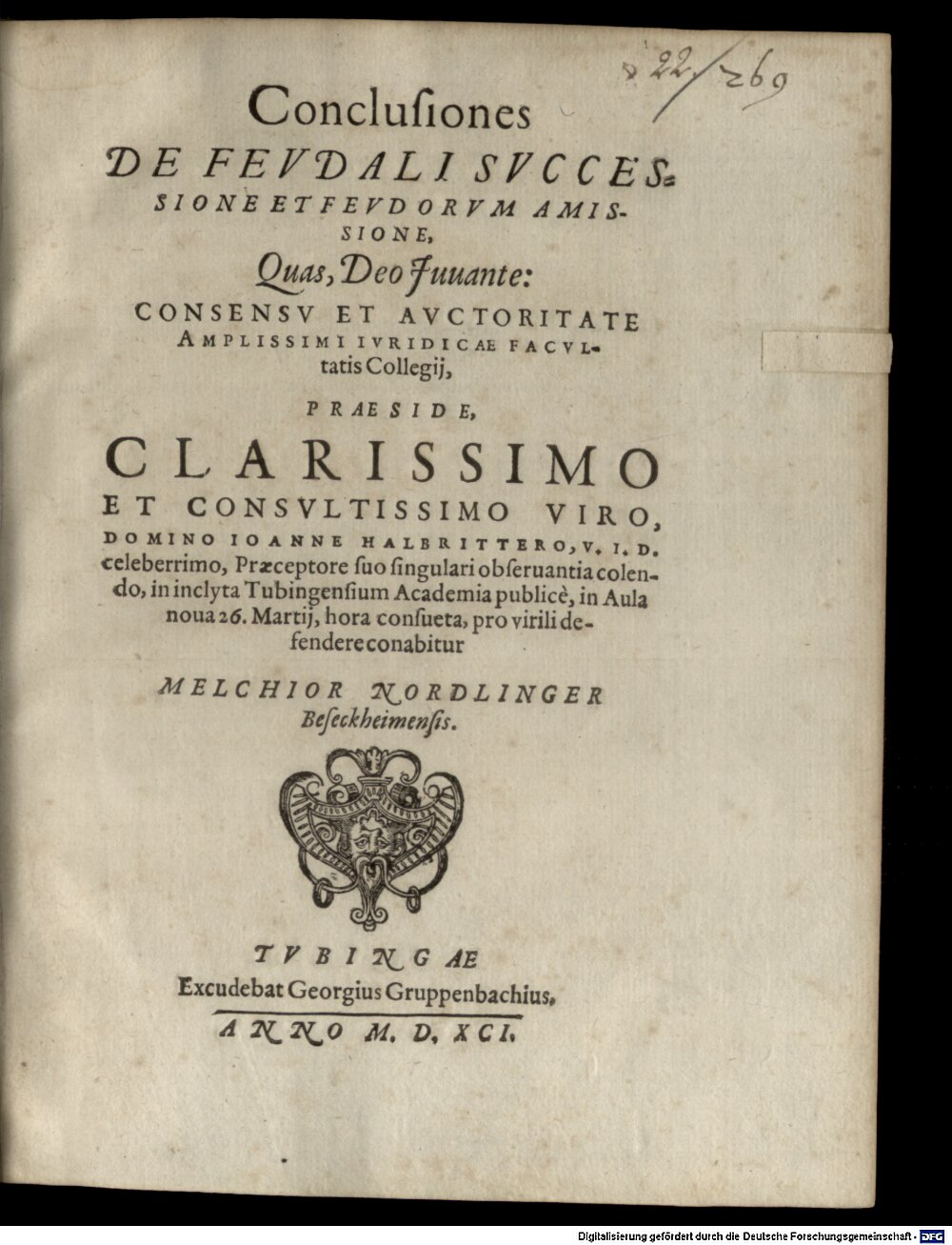 Halbritter, Johann: Conclusiones de feudali successione et feudorum amissione Tubingae 1591 (4 Diss. 1344#Beibd.22)