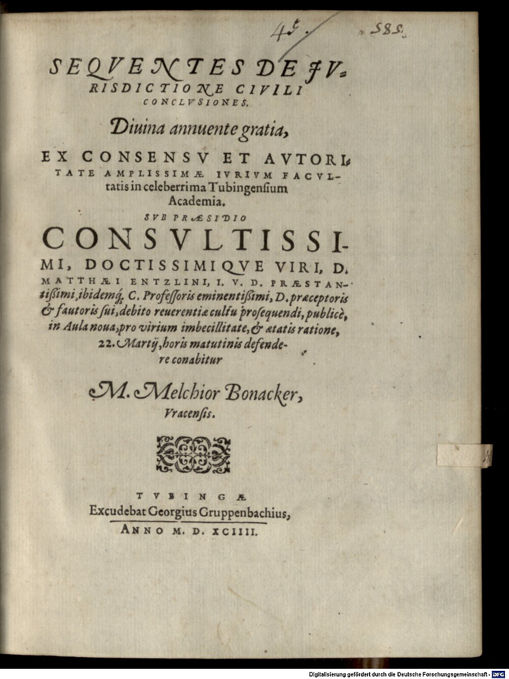 Entzlin, Matthaeus: Sequentes de iurisdictione civili conclusiones Tubingae 1594 (4 Diss. 1344#Beibd.45)
