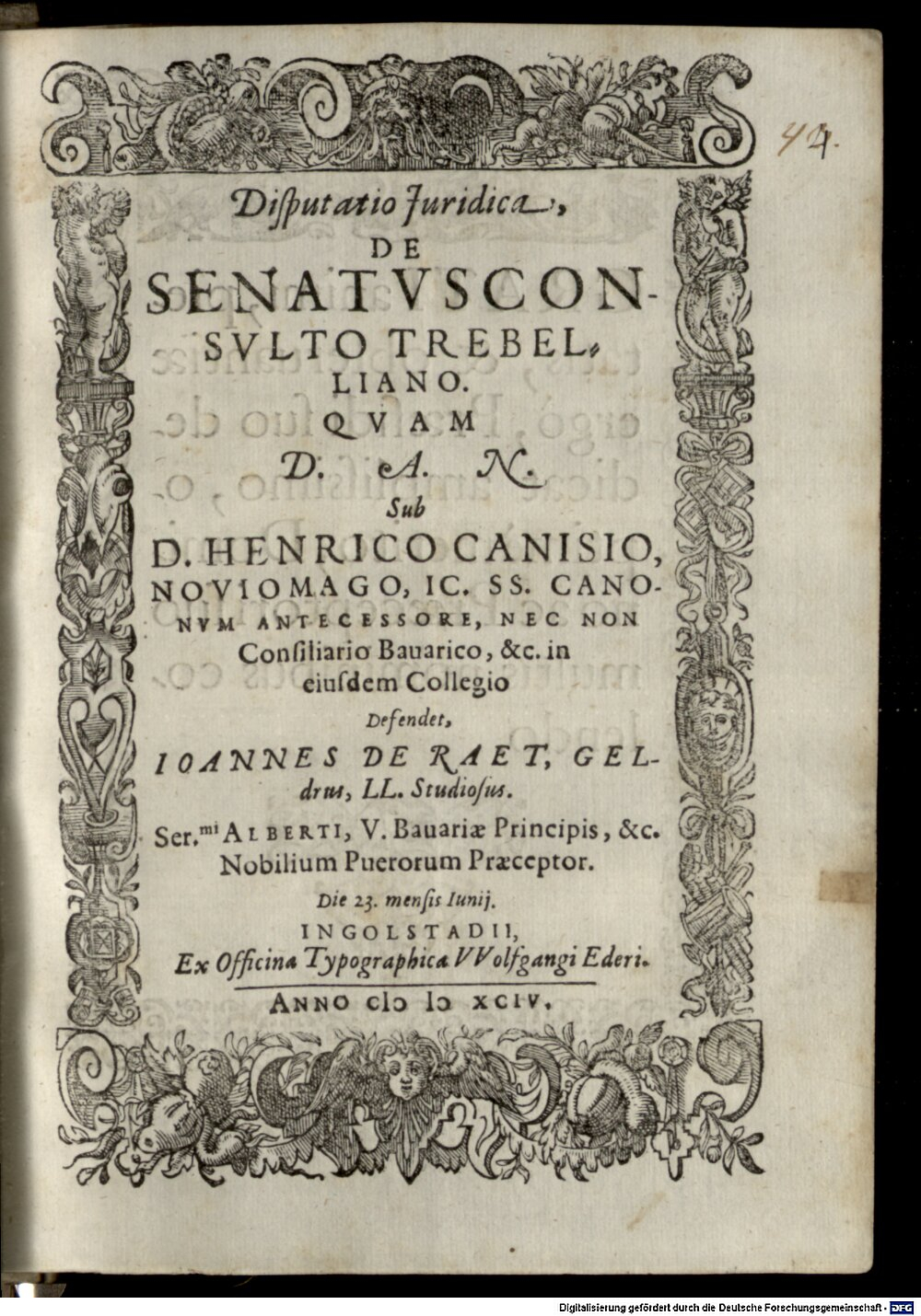 Canisius, Heinrich: Disputatio Juridica, De Senatvsconsvlto Trebelliano Ingolstadii 1594 (4 Diss. 2026#Beibd.44)