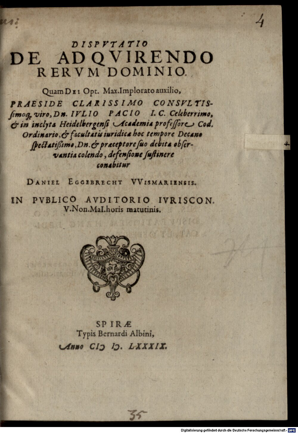Pace, Giulio: Disputatio de adquirendo rerum dominio Spira 1589 (4 Diss. 4526#Beibd.4)