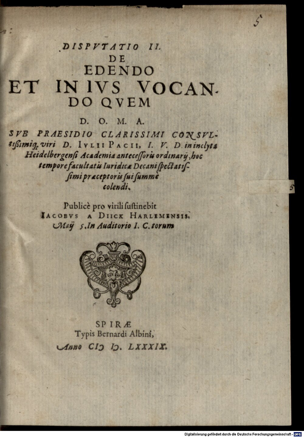Pace, Giulio: Dispvtatio II. De Edendo Et In Ivs Vocando Spira 1589 (4 Diss. 4526#Beibd.5)