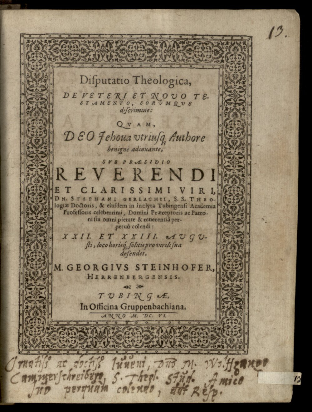 Gerlach, Stephan: Disp. theol. de Veteri et Novo Testamento, eorumque discrimine Tubinga 1606 (4 Diss. 2771#Beibd.13)