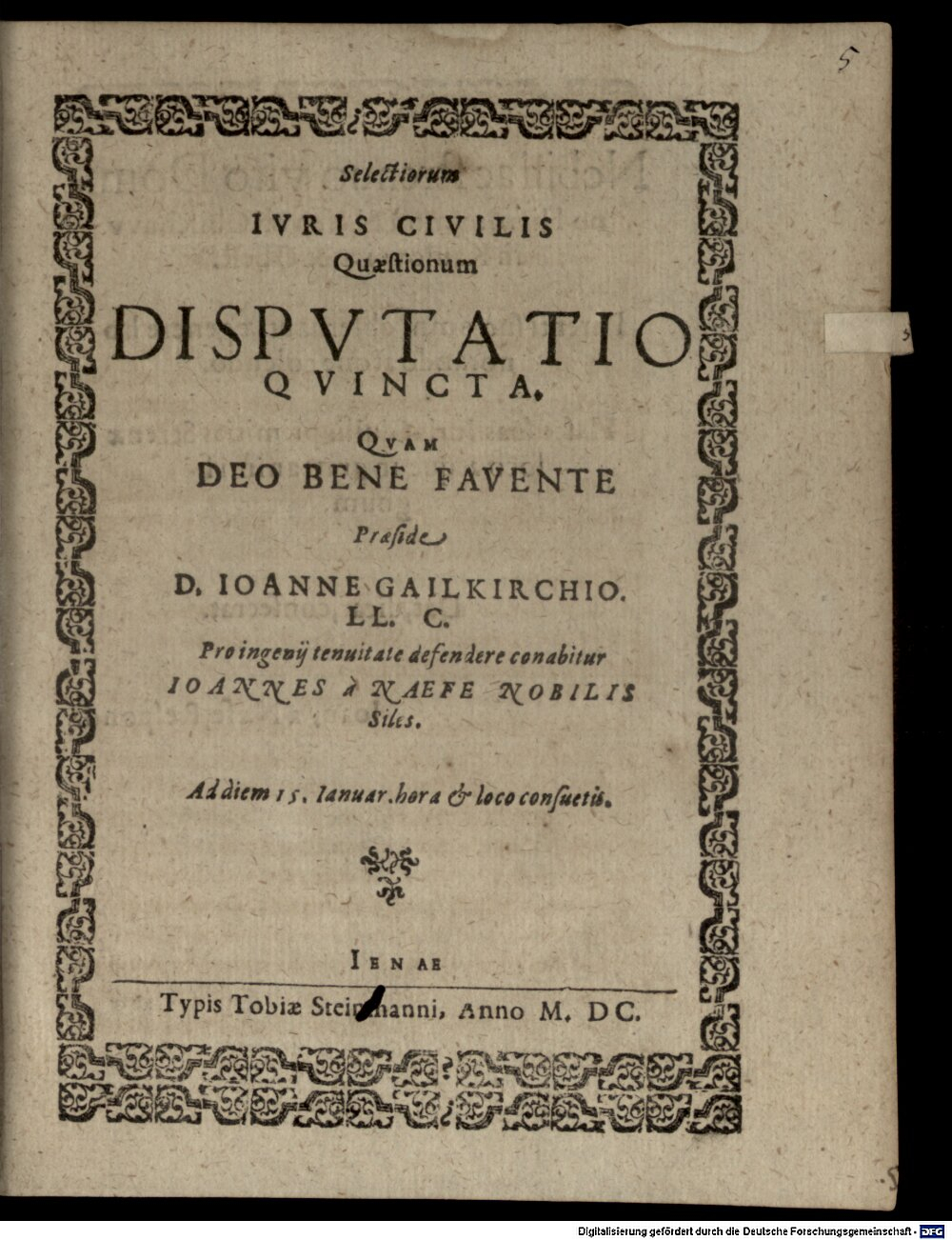 Gailkirchen, Johannes von: Selectiorum iuris civilis quaestionum disputatio .. Jena 1600 (4 Diss. 2200#Beibd.5)