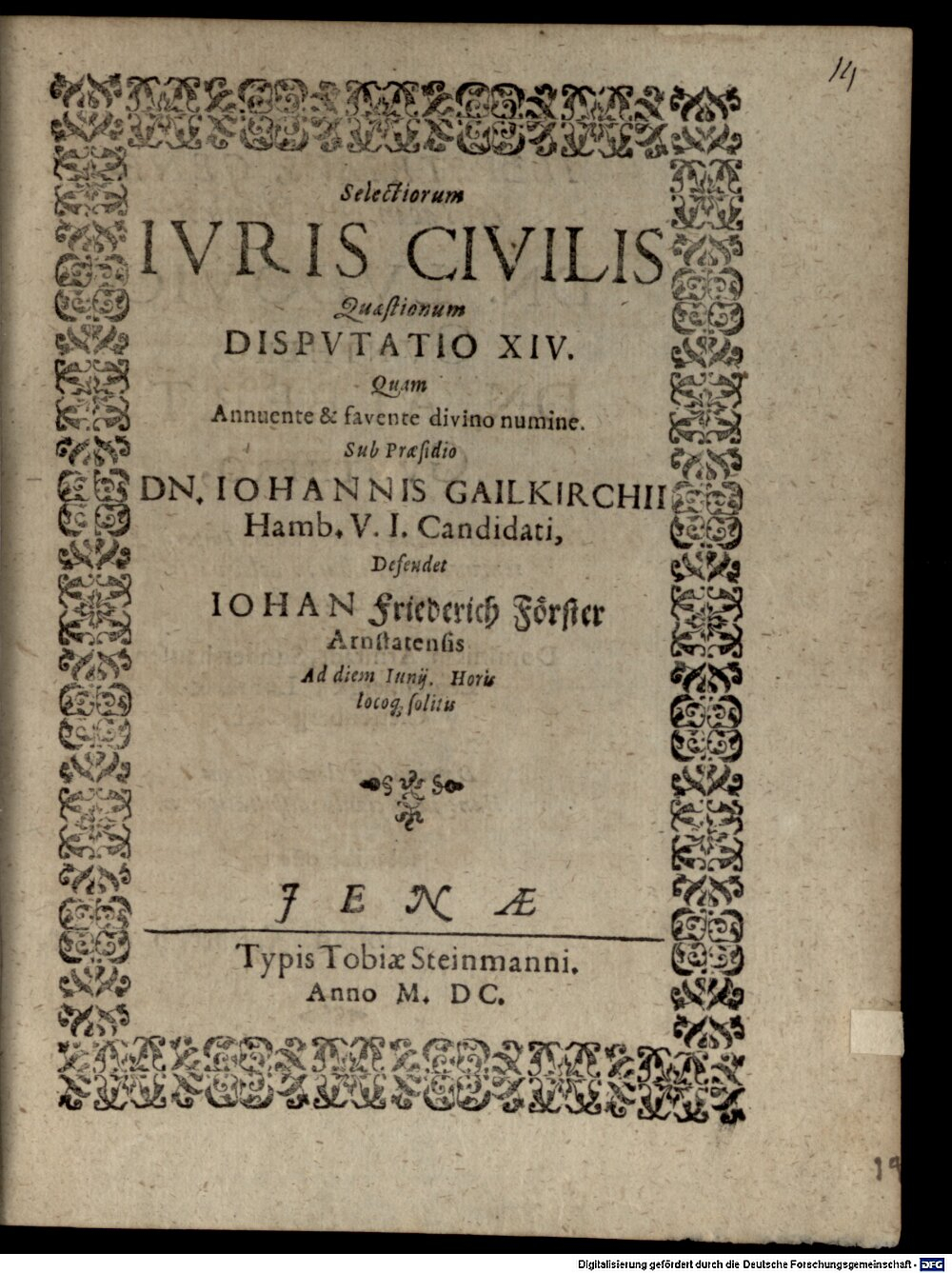 Gailkirchen, Johannes von: Selectiorum iuris civilis quaestionum disputatio .. Jena 1600 (4 Diss. 2200#Beibd.14)