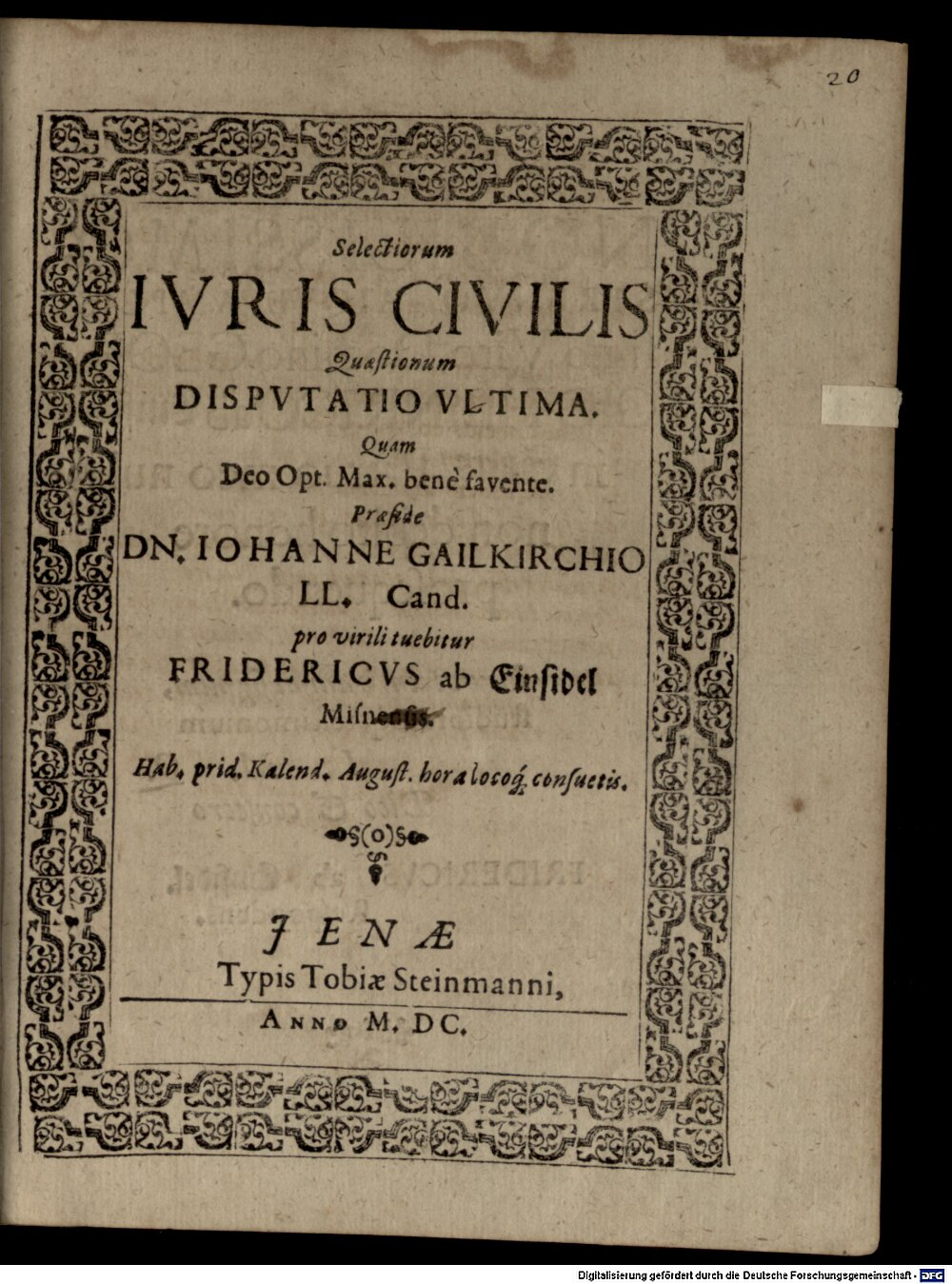 Gailkirchen, Johannes von: Selectiorum iuris civilis quaestionum disputatio .. Jena 1600 (4 Diss. 2200#Beibd.20)