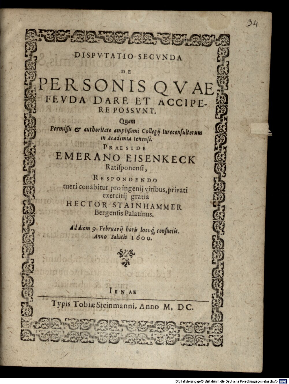 Eisenkeck, Emmeran: Consuetudines feudales in decem disputationes coniectae Jena 1600 (4 Diss. 2200#Beibd.34)