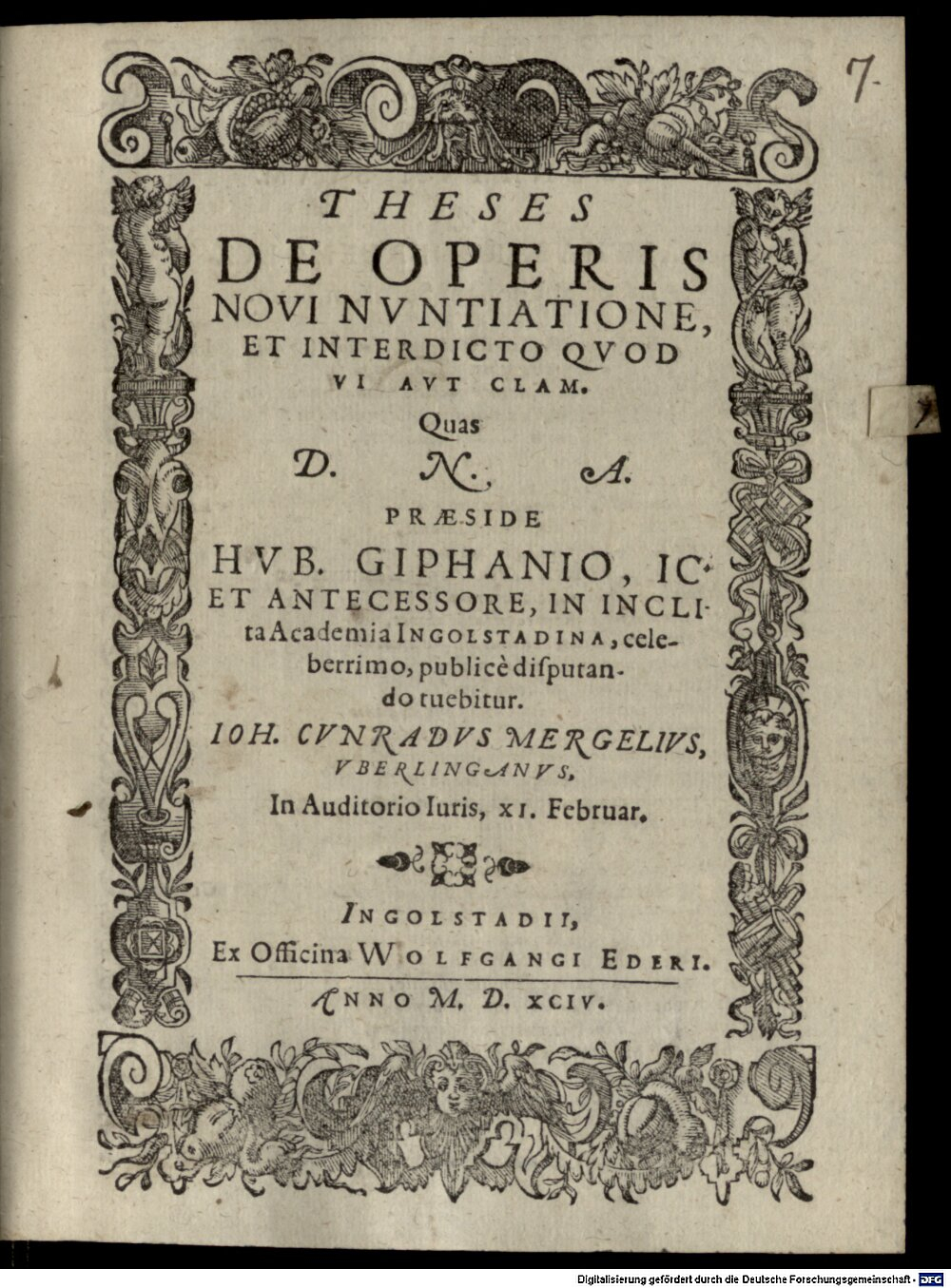 Giffen, Hubert van: Theses de operis novi nuntiatione et interdicto quod vi aut clam Ingolstadium 1594 (4 Diss. 1467#Beibd.7)