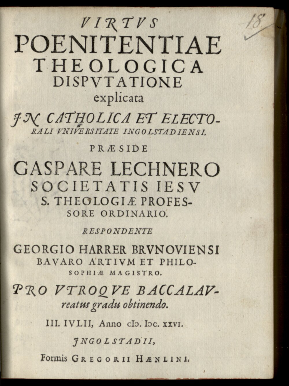 Lechner, Kaspar: Virtvs Poenitentiae Ingolstadii 1626 (4 Diss. 1355#Beibd.18)