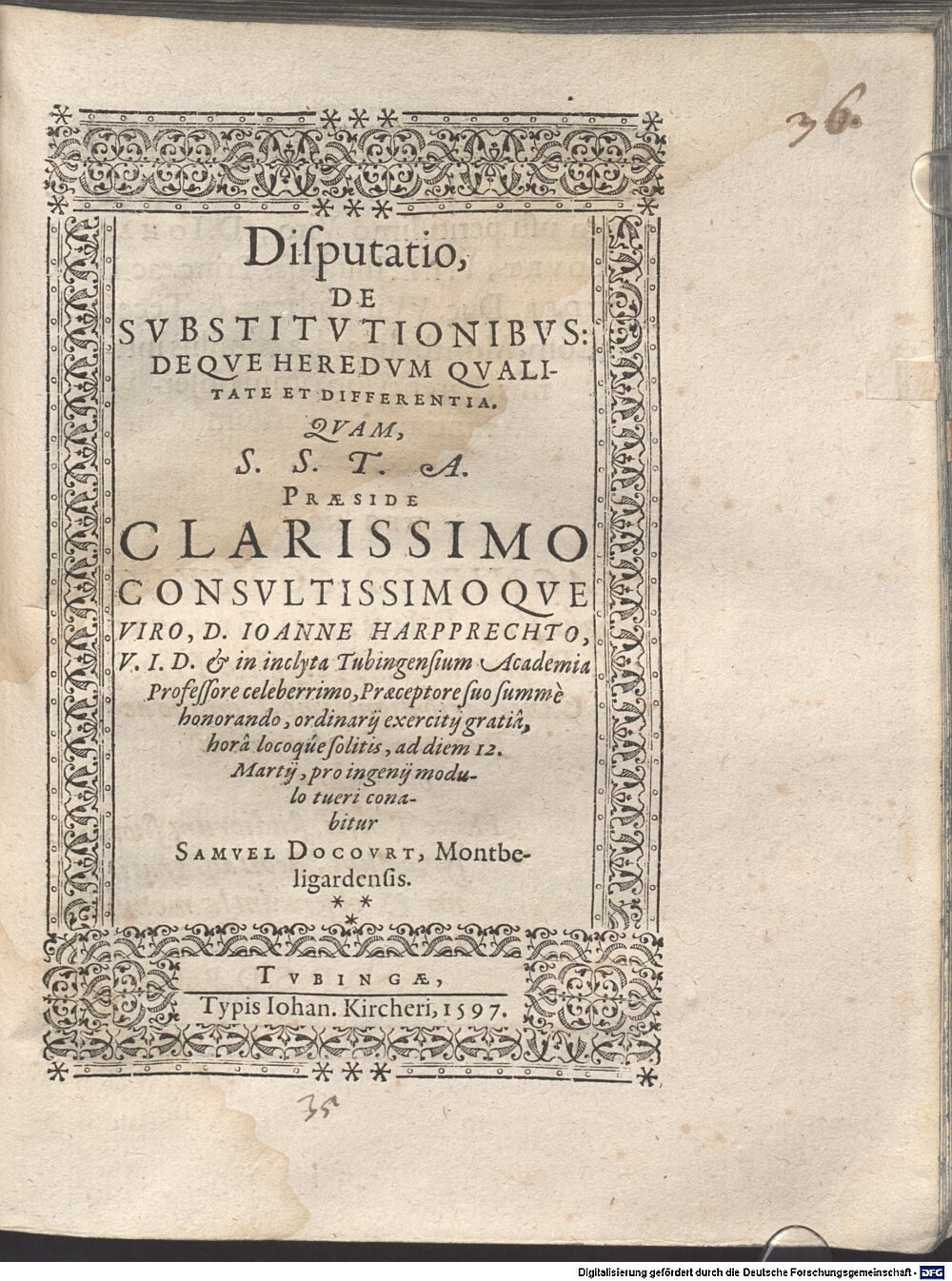Harpprecht, Johann: Disp. de substitutionibus deque haeredum qualitate et differentia Tubinga 1597 (4 Diss. 1333#Beibd.36)