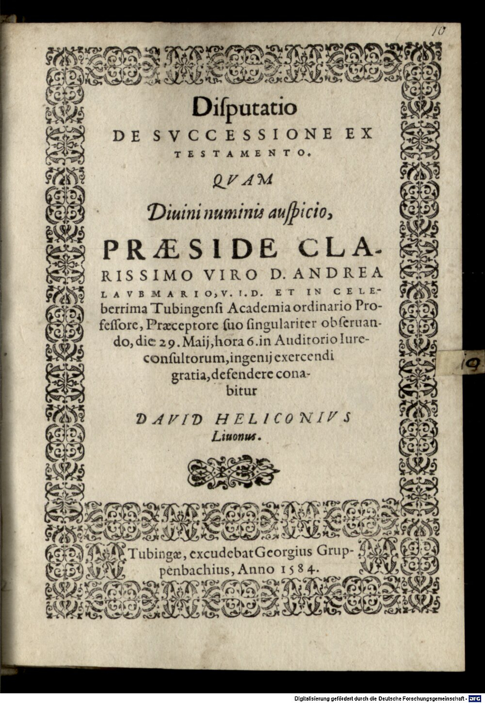Laubmair, Andreas: Disputatio De Svccessione Ex Testamento Tubingae 1584 (4 Diss. 1464#Beibd.10)