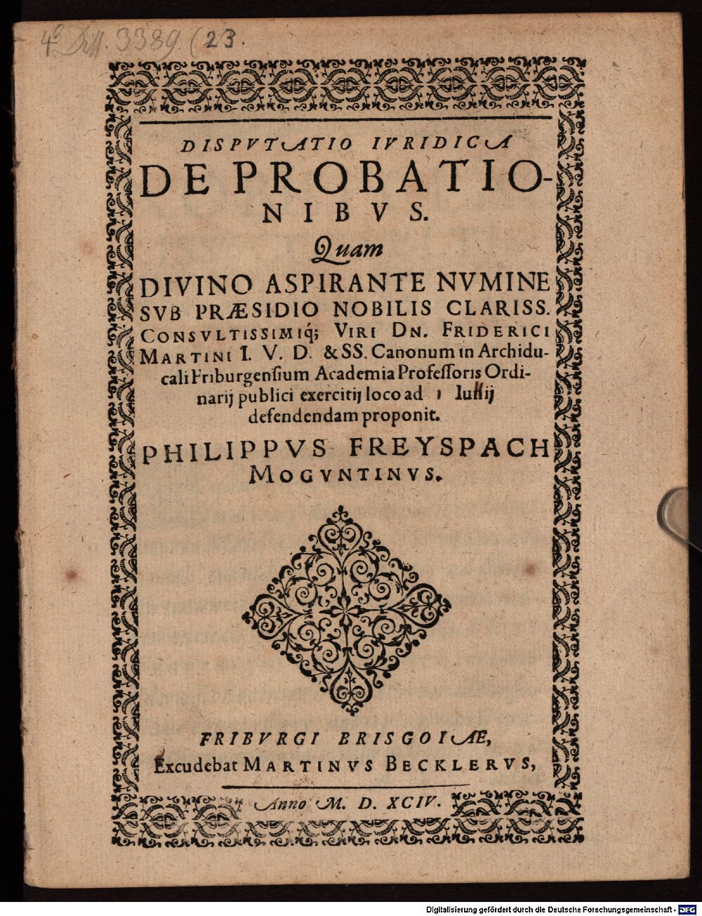 Martini, Friedrich: Disp. de probationibus Freiburgum 1594 (4 Diss. 3389,23)