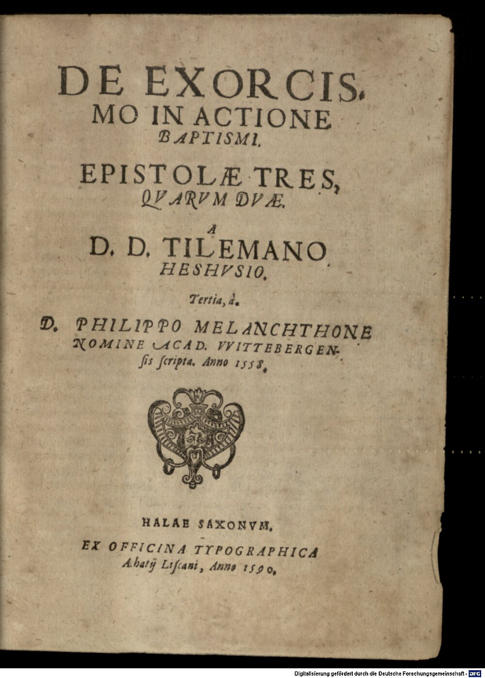 Heshusen, Tilemann: De exorcismo in actione baptismi Halae Saxonum 1590 (H.lit.p. 647 u#Beibd.3)