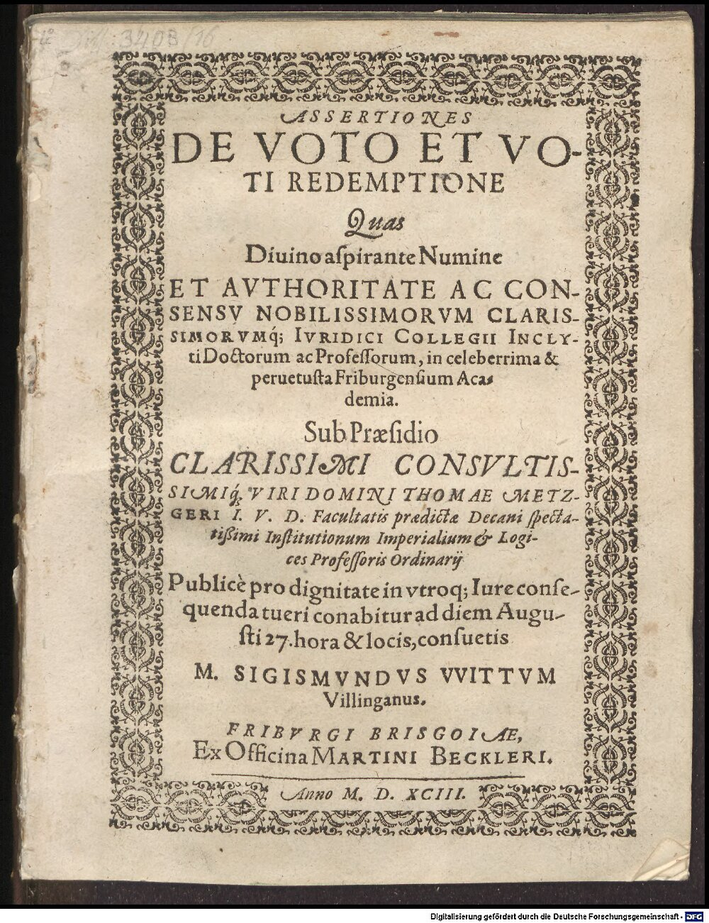 Metzger, Thomas: Assertiones de voto et voti redemtione Friburgum Brisgoviae 1593 (4 Diss. 3403,16)