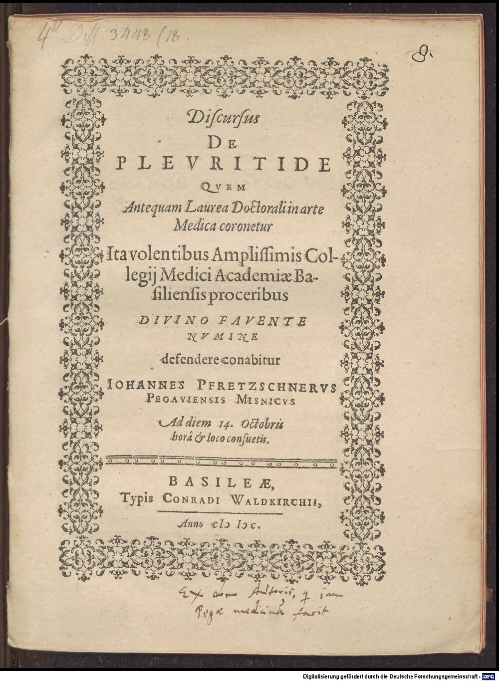 Pfretzschner, Johann: Discursus de pleuritide Basilea 1600 (4 Diss. 3448,18)