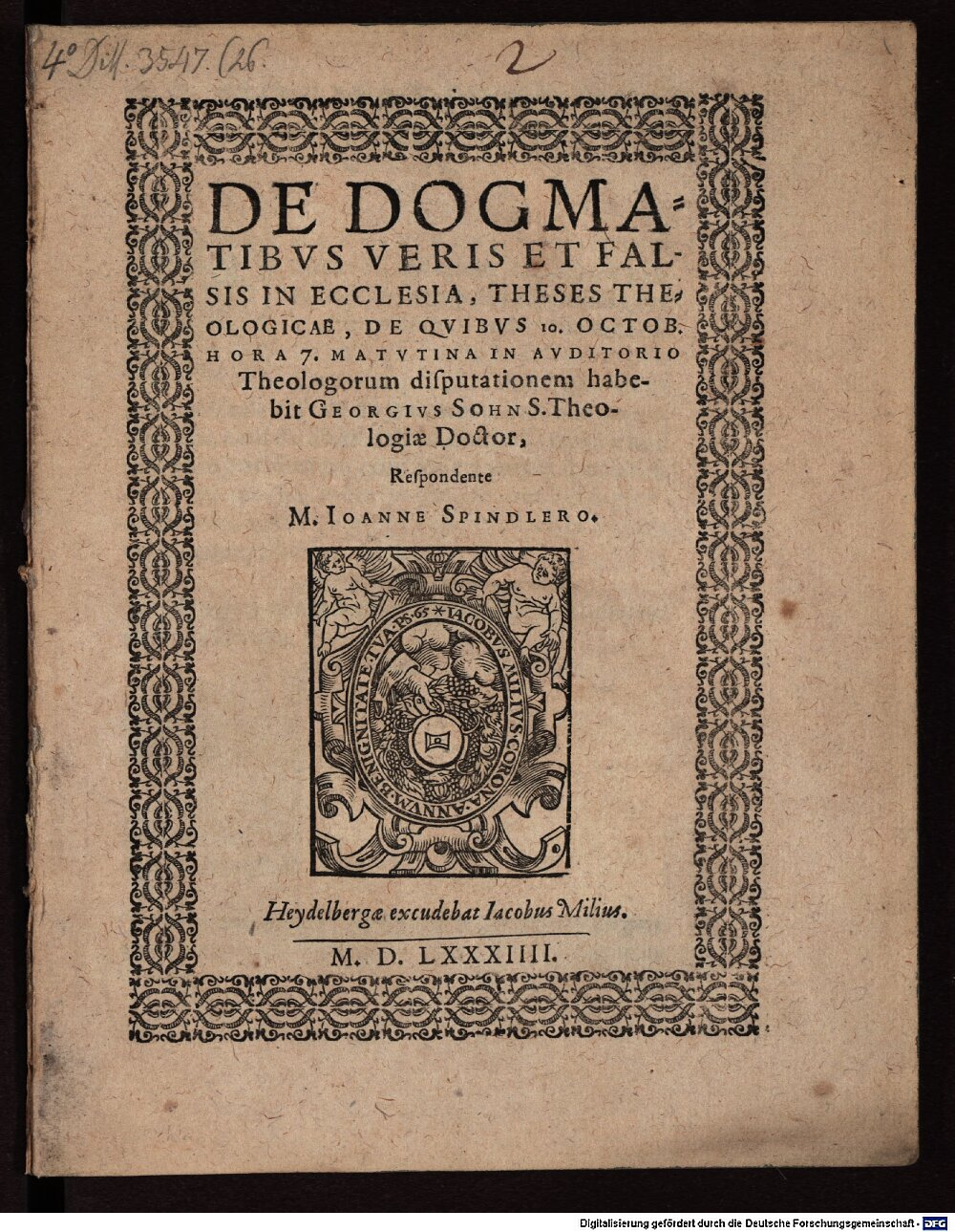 Sohn, Georg: Theses de dogmatibus veris et falsis in ecclesia Heydelbergae 1584 (4 Diss. 3547,26)