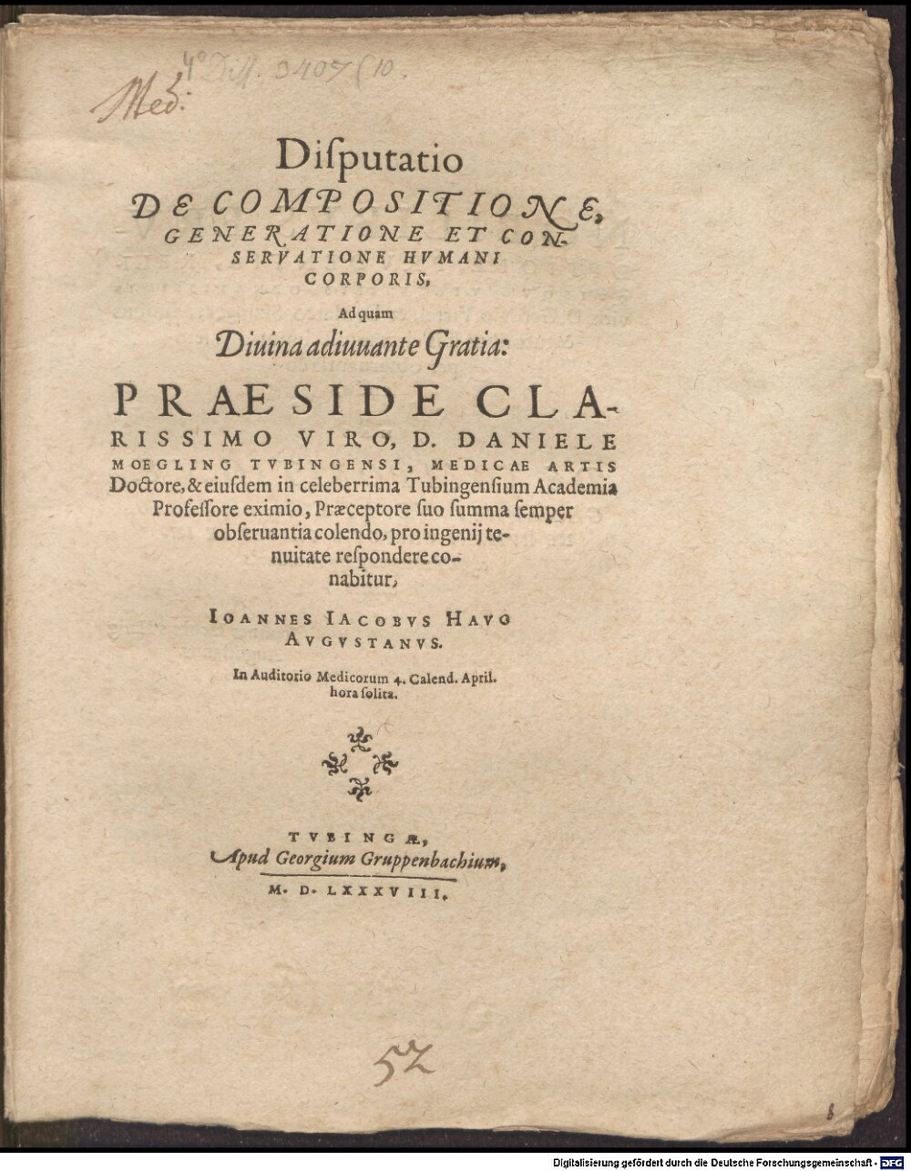 Mögling, Daniel: Disputatio de compositione, generatione et conservatione humani corporis Tubinga 1588 (4 Diss. 3407,10)