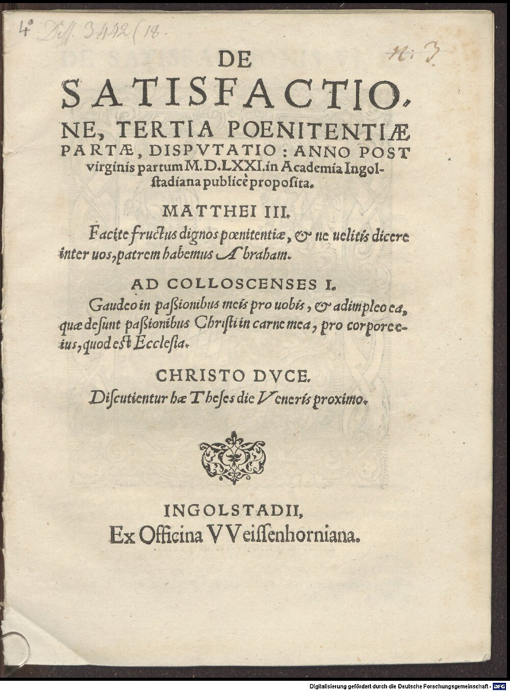 Peltanus, Theodor Anton: De satisfactione, tertia poenitentiae parte, disputatio Ingolstadium 1571 (4 Diss. 3442,18)