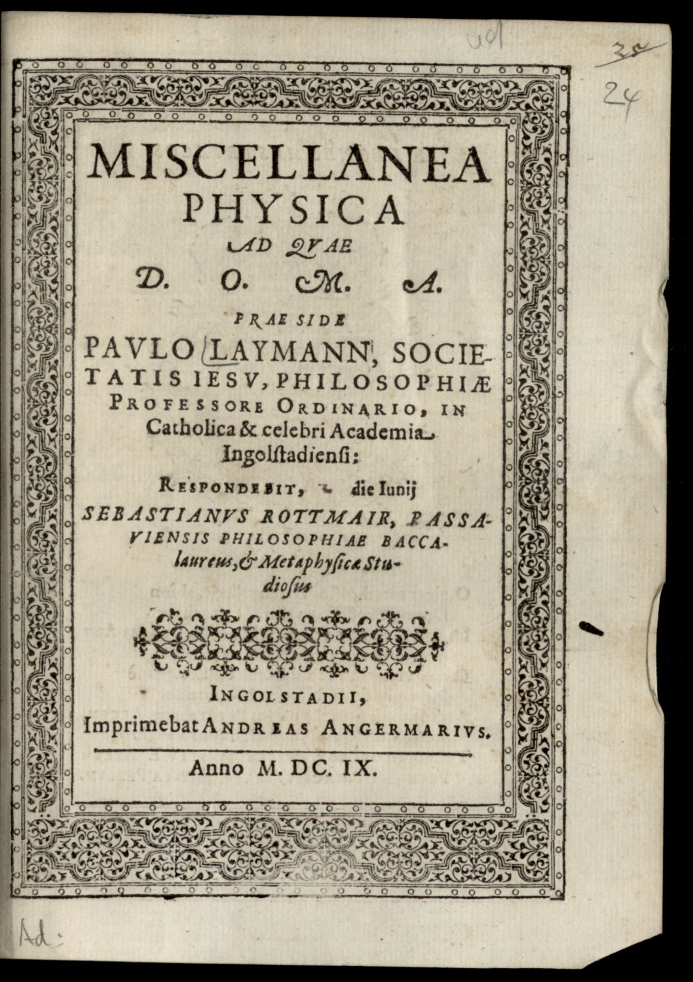 Laymann, Paul: Miscellanea Physica Ingolstadii 1609 (H.lit.p. 647 a#Beibd.24)