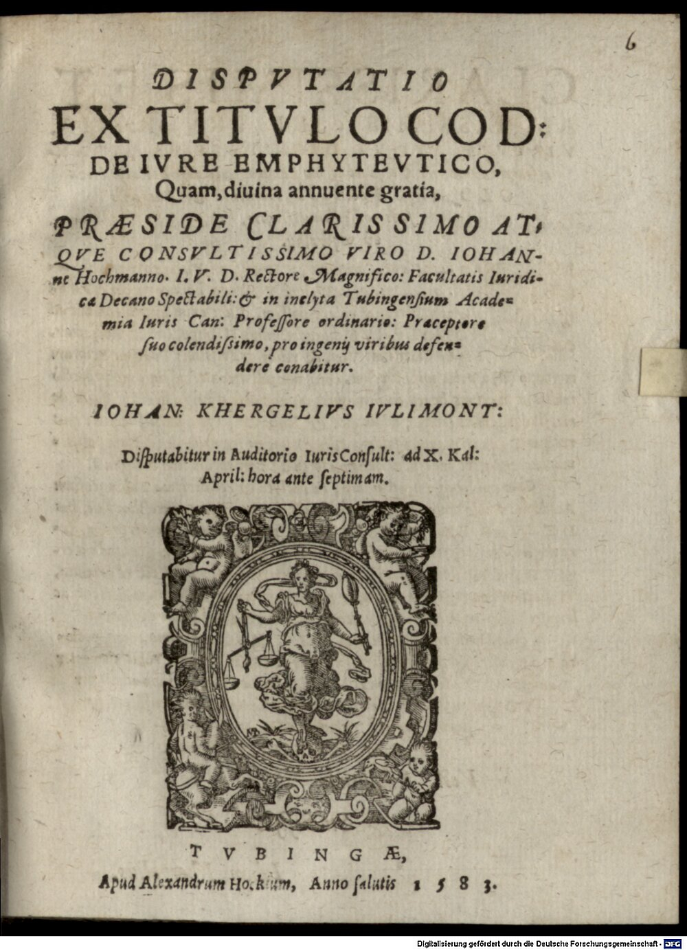 Hochmann, Johann: Disputatio Ex Titulo Cod. De Iure Emphyteutico Tubingae 1583 (4 Diss. 1474#Beibd.6)