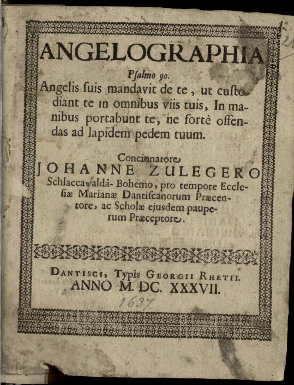Zuleger, Johann: Angelographia Dantisci 1637 (Ph.sp. 1082 o#Beibd.21)