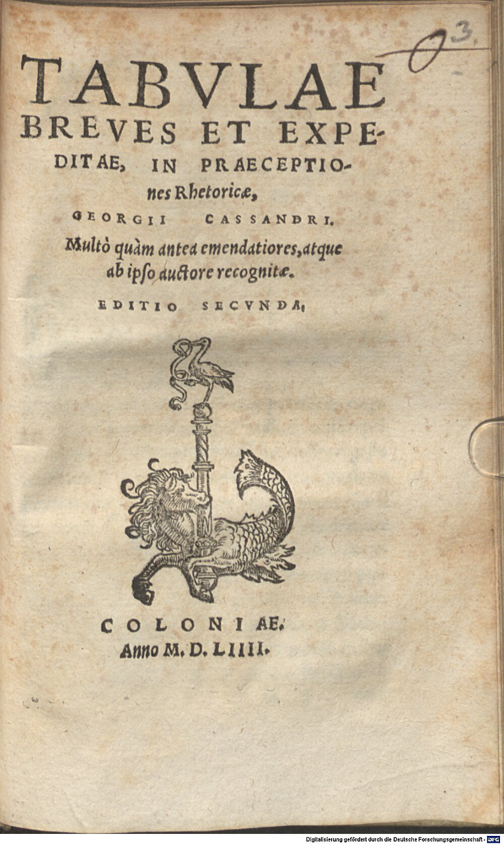 Cassander, Georg: Tabvlae Breves Et Expeditae, In Praescriptiones Rhetoricae, Georgii Cassandri Coloniae 1554 (Ph.sp. 747#Beibd.3)