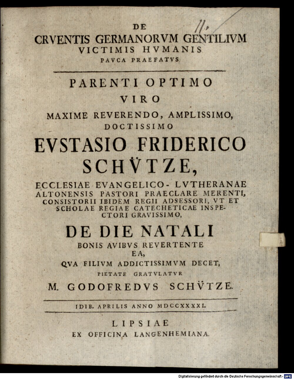 Schütze, Gottfried: De cruentis Germanorum gentilium victimis humanis pauca praefatur Gottfr. Schütze Lipsiae 1741 (4 Diss. 553#Beibd.11)