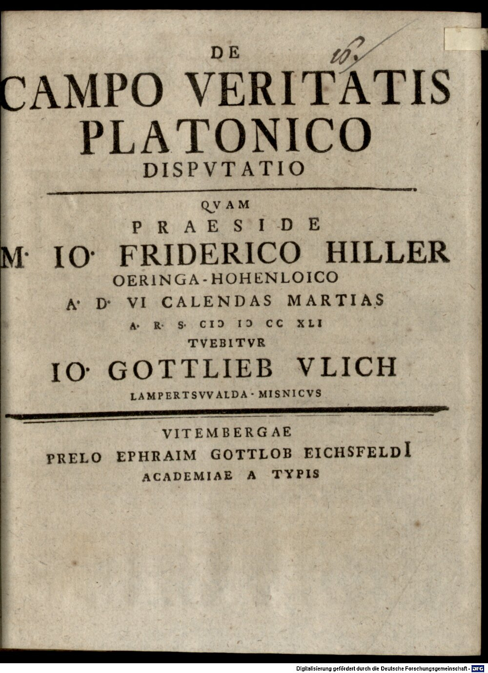 Hiller, Johann Friedrich: De campo veritatis Platonico disp. Vitembergae 1741 (4 Diss. 553#Beibd.16)