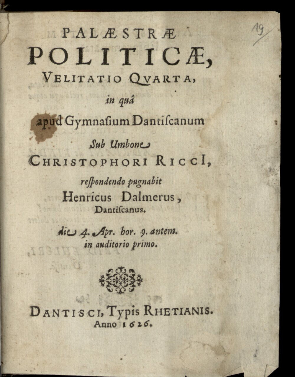 Riccius, Christoph: Palaestrae Politicae, Velitatio ... Dantisci 1626 (Ph.sp. 1082 o#Beibd.19)