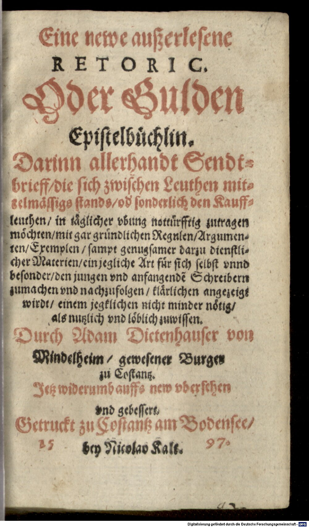 Dietenhauser, Adam: Eine newe außerlesene Retoric Constanz 1597 (P.o.germ. 472#Beibd.1)