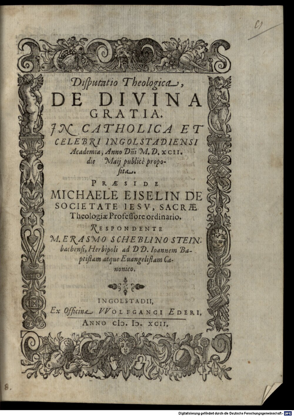 Eiselin, Michael: Disputatio Theologica, De Divina Gratia Ingolstadii 1592 (4 Diss. 1294#Beibd.8)