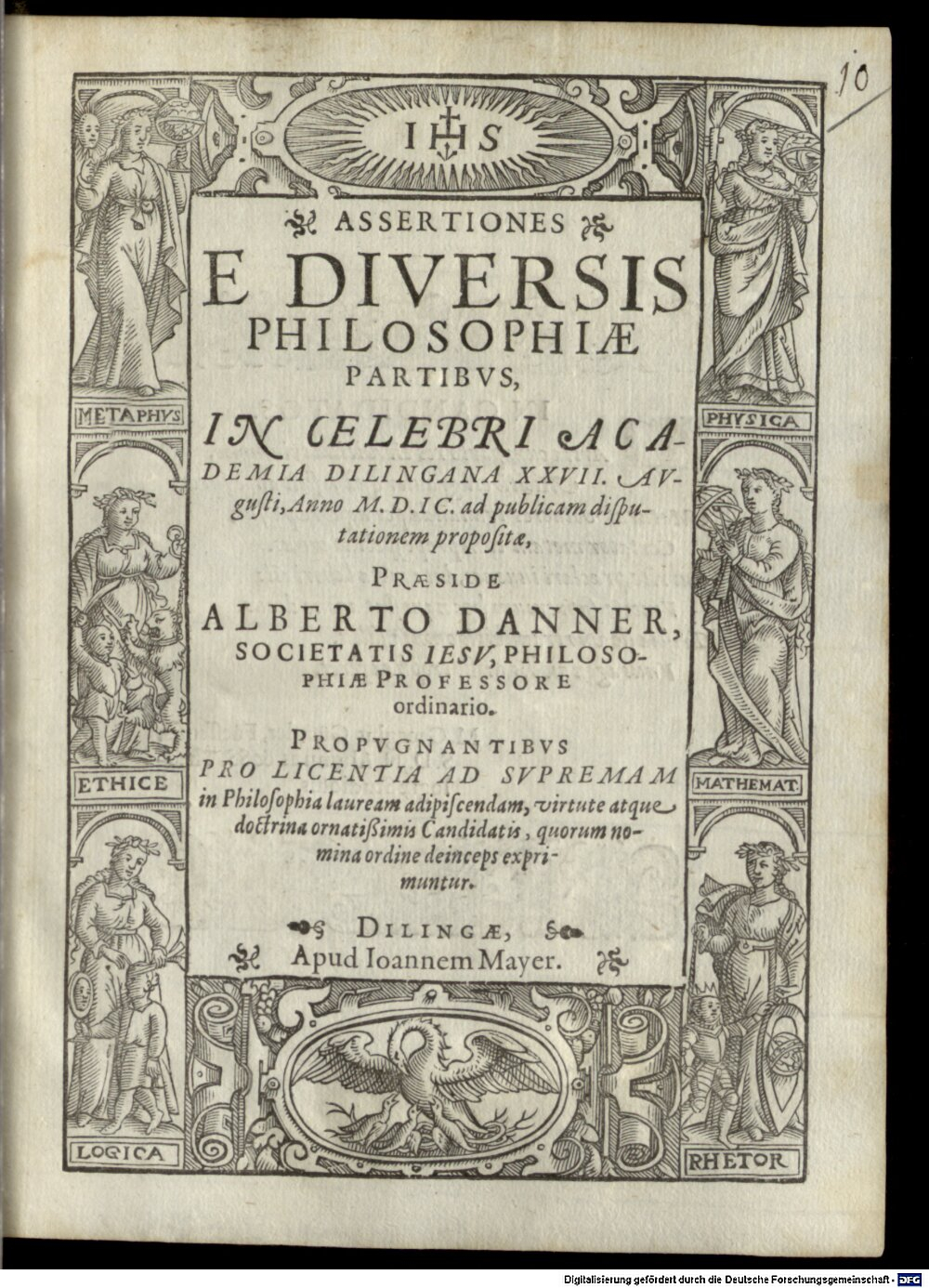 Danner, Albert: Assertiones E Diversis Philosophiae Partibvs Dilingae 1599 (4 Diss. 1307#Beibd.10)