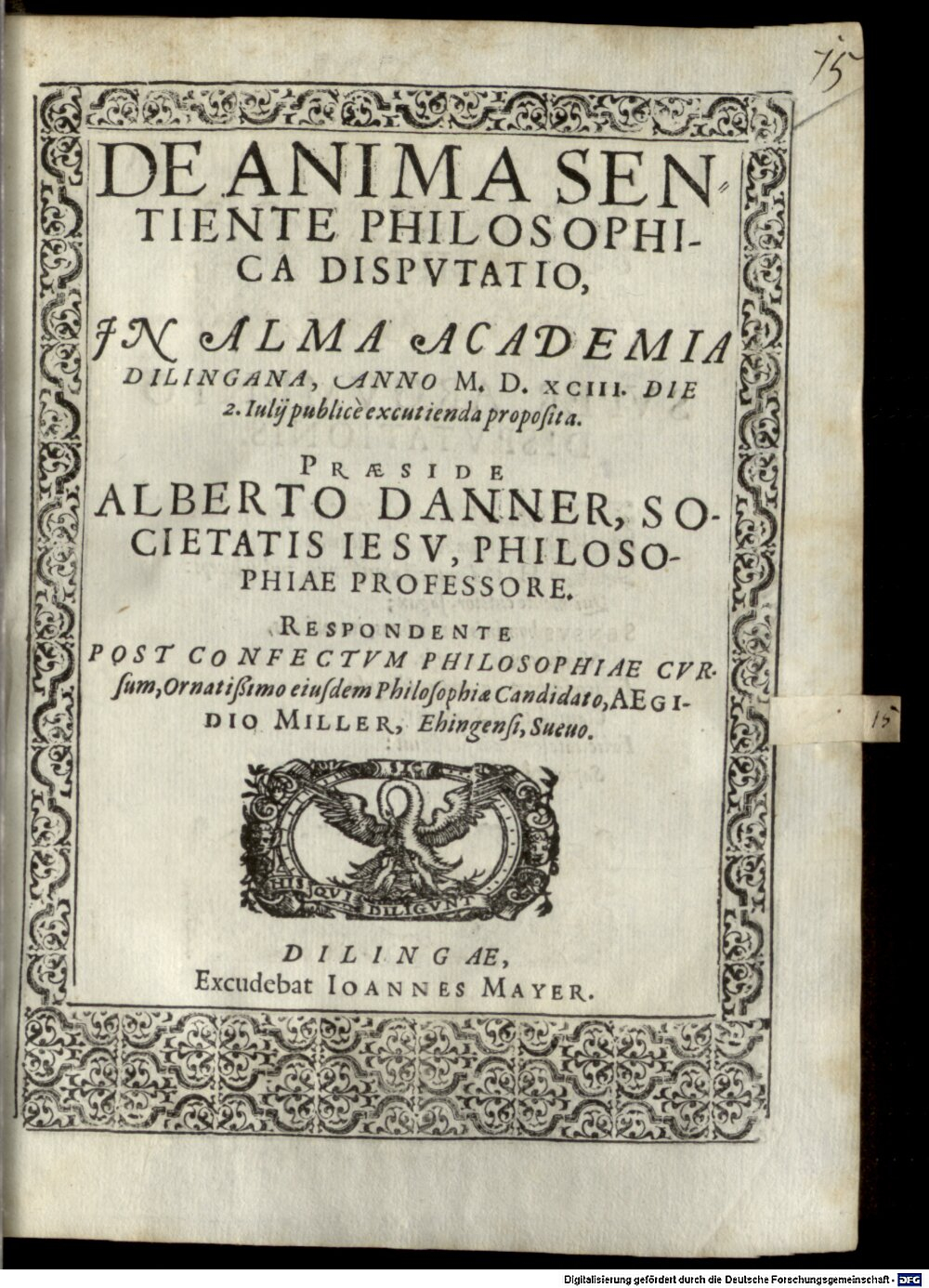 Danner, Albert: De Anima Sentiente Philosophica Dispvtatio Dilingae 1593 (4 Diss. 1307#Beibd.15)