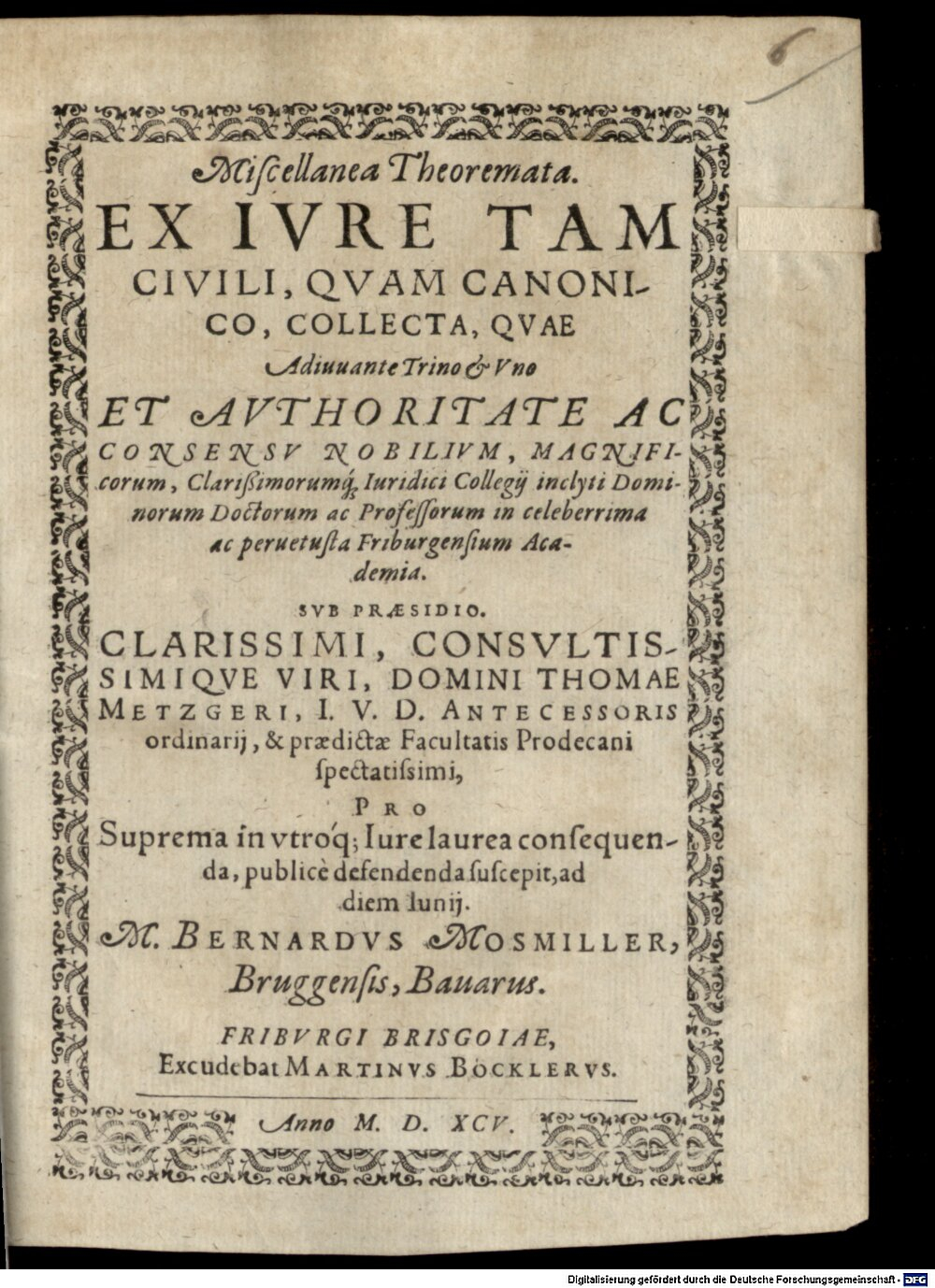 Metzger, Thomas: Miscellanea theoremata ex iure tam civili quam canonico collecta Friburgi Brisgoiae 1595 (4 Diss. 1343#Beibd.6)