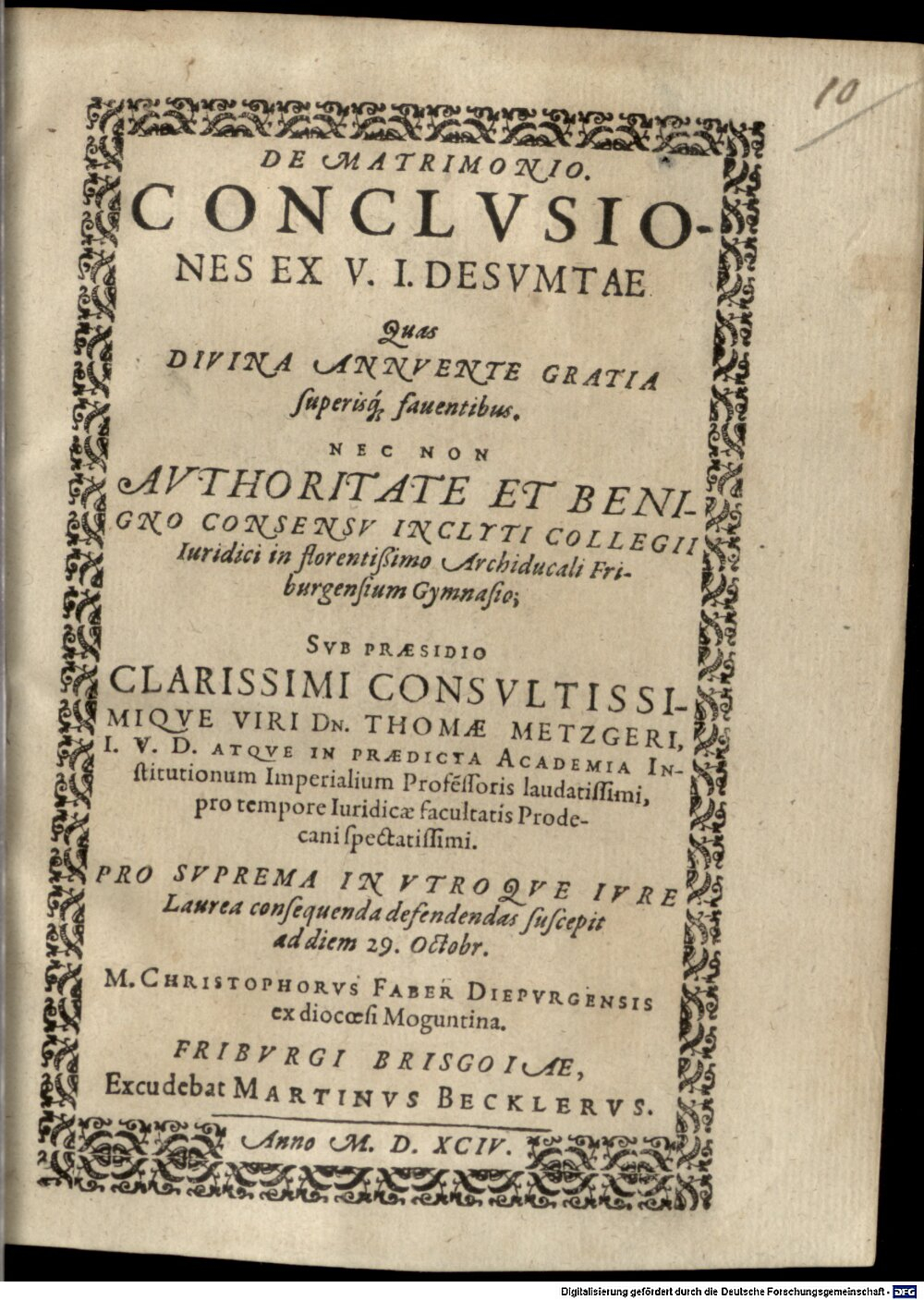 Metzger, Thomas: De matrimonio conclusiones ex U. I. desumtae Friburgi Brisgoiae 1594 (4 Diss. 1343#Beibd.10)