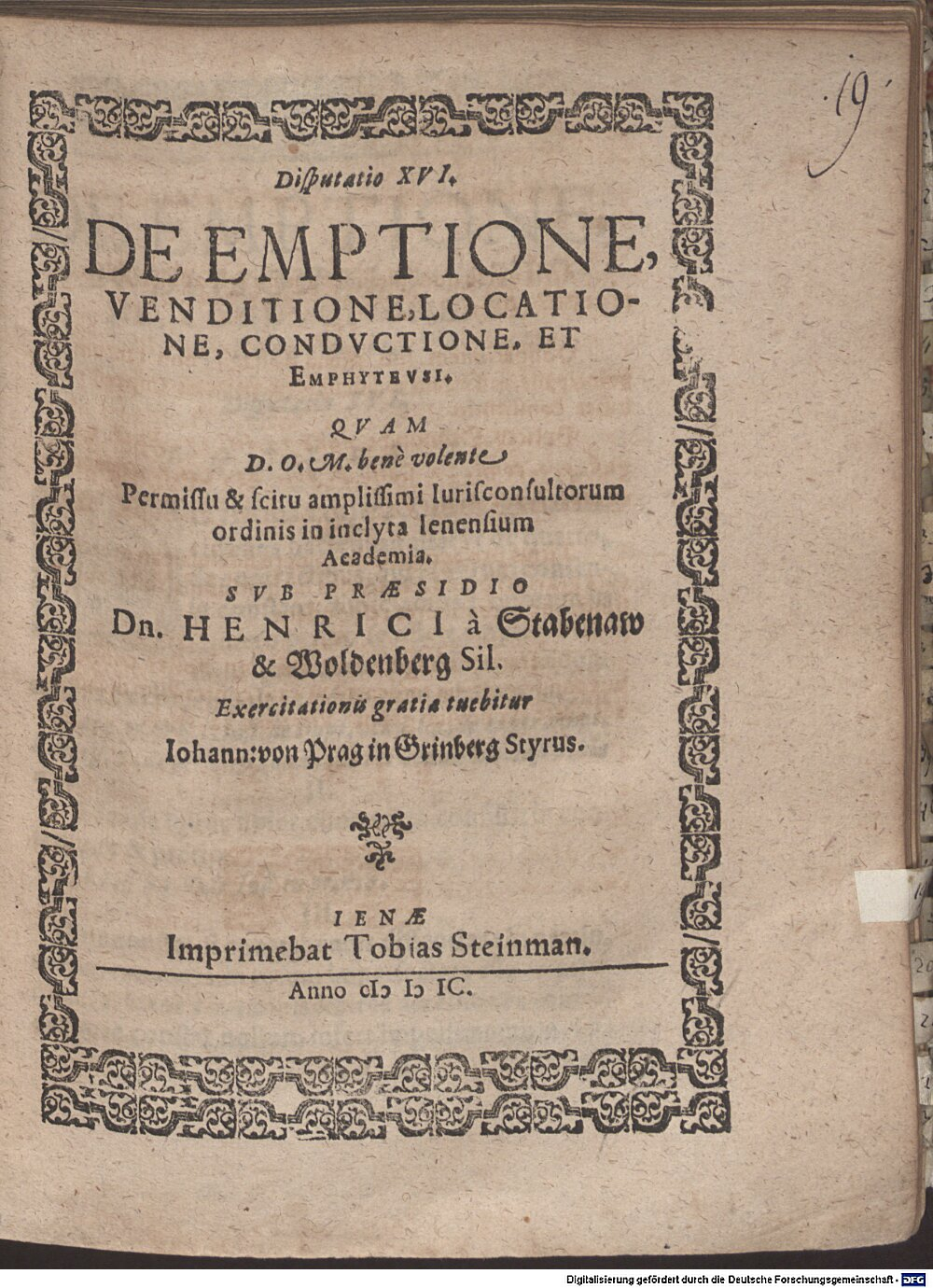 Stabenau, Heinrich von: Disp. XVI. de emptione, venditione, locatione, conductione, et emphyteusi Jena 1599 (4 Diss. 2273#Beibd.19)